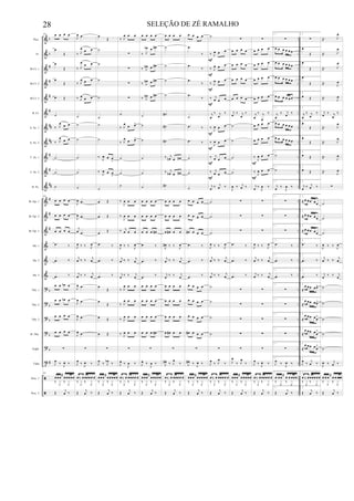 &
&
&
&
&
&
&
&
&
&
&
&
&
&
&
&
&
?
?
?
?
?
t
ã
ã
b
b
#
#
#
#
##
##
#
#
##
#
#
#
b
b
b
b
b
#
..
..
..
..
..
..
..
..
..
..
..
..
..
..
..
..
..
..
..
..
..
..
..
..
..
Picc.
Fl.
Bb Cl. 1
Bb Cl. 2
Bb Cl. 3
B. Cl.
A. Sx. 1
A. Sx. 2
T. Sx. 1
T. Sx. 2
B. Sx.
Bb Tpt. 1
Bb Tpt. 2
Bb Tpt. 3
Hn. 1
Hn. 2
Hn. 3
Tbn. 1
Tbn. 2
Tbn. 3
B. Tbn.
Euph.
Tuba
Perc. 1
Perc. 2
291 œ œ œ œ
œ
Œ
œ
Œ
œ
Œ
œ Œ
˙
‰ J
œ œ œ
‰ J
œ
œ œ
˙
˙
˙
291
œ œ œ œ
œ œ œ œ
œ œ œ œ
.œ ‰
.œ ‰
.œ ‰
œ œ œb œ
œ œ œb œ
œ œ œ œ
œ œ œ œ
∑
J
œ
‰ J
œ ‰
291
œœœ
≈
œœœœœ
‰ J
x ‰ J
x
Œ
j
œ ‰
J
œ .œ
‰ J
œ œ œ
‰ J
œ œ œ
‰ J
œ œ œ
‰ J
œ
œ œ
˙
˙
˙
˙
˙
˙
J
œ .œ
J
œ .œ
j
œ .œ
J
œ ‰ ‰ J
œ
j
œ ‰ ‰ j
œ
j
œ ‰ ‰ j
œ
J
œ .œ
J
œ .œ
J
œ .œ
J
œ .œ
∑
J
œ
‰ J
œ ‰
œ‰ œœœœœ œ
‰ J
x ‰ J
x
Œ
j
œ ‰
œ
Œ
˙
˙
˙
˙
˙
˙
˙
‰ J
œ œ œ
>
‰
J
œ œ œ
>
˙
œ Œ
œ Œ
œ
Œ
.œ ‰
.œ ‰
.œ ‰
œ
Œ
œ
Œ
œ Œ
œ Œ
∑
J
œ
‰ J
œb
‰
œœœ
≈
œœœœœ
‰ J
x ‰ J
x
Œ
j
œ ‰
‰ J
œ œ œ
∑
∑
∑
∑
˙
‰ J
œ
œ œ>
‰ J
œ œ œ>
˙
˙
˙
‰
J
œ œ œ
‰
J
œ œ œ
‰ j
œ œ œ
J
œ ‰ ‰ J
œ
j
œ ‰ ‰ j
œ
j
œ ‰ ‰ j
œ
‰ J
œ œ œ
‰ J
œ œ œ
‰ J
œ œ œ
‰ J
œ œ œ
∑
J
œ ‰
J
œ ‰
œ‰ œ œœœœ œ
‰ J
x ‰ J
x
Œ
j
œ ‰
œ œ œ œ
‰ J
œb œ œ#
‰ J
œn œ œ#
‰ J
œn œ œ#
‰ J
œn œ œ#
˙
˙
˙
˙
˙
˙
œ œ œ œ
œ œ œ œ
œ œ œ œ#
.œ ‰
.œ ‰
.œ ‰
œ œ œ œ
œ œ œ œ
œ œ œ œ
œ œ œ œ#
∑
J
œ ‰
J
œ ‰
œœœ
≈
œœœœœ
‰ J
x ‰ J
x
Œ
j
œ ‰
œ œ œ œ
˙
˙
˙
˙
˙#
˙#
˙#
‰ j
œn œ œ#
‰ j
œn œ œ#
˙#
œ œ œ œ
œ œ œ œ
œ œ# œ œ
J
œ# ‰ ‰ J
œ
j
œ ‰ ‰ j
œ
j
œ ‰ ‰ j
œ
œ œ œ œ
œ œ œ œ
œ œ œ œ
œ œ# œ œ
∑
J
œ# ‰ J
œ
‰
œ ‰ œ œœœœ œ
‰ J
x ‰ J
x
Œ
j
œ ‰
œ œ œ œ
.œ
‰
.œ
‰
.œ
‰
.œ
‰
˙
.œ ‰
.œ ‰
˙
˙
˙
œ œ œ œ
œ œ œ œ
œ# œ œ œ
.œ ‰
.œ ‰
.œ ‰
œ œ œ œ
œ œ œ œ
œ œ œ œ
œ# œ œ œ
∑
J
œ# ‰ J
œ ‰
œœœ
≈
œœœœœ
‰ J
x ‰ J
x
Œ
j
œ ‰
˙
‰ J
œ œ œ
‰ J
œ œ œ
‰ J
œ œ œ
‰ j
œ œ œ
j
œ
‰ j
œ
‰
‰ J
œ œ œ
‰
J
œ œ œ
‰ j
œ œ œ
‰ j
œ œ œ
j
œ ‰ j
œ ‰
˙
˙
˙
J
œ ‰ ‰ J
œ
j
œ ‰ ‰ j
œ
j
œ ‰ ‰ j
œ
˙
˙
˙
˙
∑
J
œ
‰ J
œ
‰
œ ‰ œ œœœœ œ
‰ J
x ‰ J
x
Œ
j
œ ‰
F
F
F
F
F
F
F
F
∑
œ œ œ œ
œ œ œ œ
œ œ œ œ
œ œ œ œ
j
œ
‰ j
œ
‰
˙
˙
˙
˙
J
œ ‰ j
œ ‰
∑
∑
∑
.œ ‰
.œ ‰
.œ ‰
∑
∑
∑
∑
∑
J
œ
‰ J
œ
‰
œœœ
≈
œœœœœ
‰ J
x ‰ J
x
Œ
j
œ ‰
∑
œ œ œ œ
œ œ œ œ
œ œ œ œ
œ œ œ œ
j
œ
‰ j
œ
‰
œ œ œ œ
œ œ œ œ
‰ J
œ œ œ
‰
J
œ œ œ
j
œ ‰
J
œ ‰
∑
∑
∑
J
œ ‰ ‰ J
œ
j
œ ‰ ‰ j
œ
j
œ ‰ ‰ j
œ
∑
∑
∑
∑
∑
J
œ
‰ J
œ ‰
œ‰ œœœœœ œ
‰ J
x ‰ J
x
Œ
j
œ ‰
F
F
1.
∑
1.œ œ œ œ œ œ
1.
œ œ œ œ œ œ
1.
œ œ œ œ œ œ
1.
œ œ œ œ œ œ
1.
j
œ
‰ j
œ
‰
1.œ œ œ œ œ œ
1.œ œ œ œ œ œ
1.
˙
1.
˙
1.
j
œ ‰
J
œ ‰
1.
∑
1.
∑
1.
∑
1.
.œ ‰
1.
.œ ‰
1.
.œ ‰
1.
∑
1.
∑
1.
∑
1.
∑
1.
∑
1.
J
œ
‰ J
œ ‰
1.
œ œ œ
≈
œ œ œœœ
‰ J
x ‰ J
x
1.
Œ
j
œ ‰
2.
∑
2.œ
Œ
2.
œ
Œ
2.
œ
Œ
2.
œ Œ
2.
j
œ
‰ j
œ
‰
2.œ
Œ
2.œ
Œ
2.
œ Œ
2.
œ Œ
2.
j
œ ‰ j
œ ‰
2.
≈ œ œœ œœ
2.
≈ œ œœ œœ
2.
≈ œ œœ œœ
2.
.œ ‰
2.
.œ ‰
2.
.œ ‰
2.
≈
œ œœ œœ>
2.
≈
œ œœ œœ>
2.
≈
œ œœ œœ
>
2.
≈
œ œœ œœ
>
2.
≈
œ œœ œœ
>
2.
J
œ
‰
j
œ ‰
2.
œ ‰ œœœœœœ
‰ J
x ‰ J
x
2.
Œ
j
œ ‰
Œ. J
œ
Œ. J
œ
Œ. J
œ
Œ. J
œ
Œ. J
œ
j
œ
‰ j
œ
‰
Œ. J
œ
Œ. J
œ
Œ. J
œ
Œ. J
œ
∑
˙
˙
˙
J
œ ‰ ‰ J
œ
j
œ ‰ ‰ j
œ
j
œ ‰ ‰ j
œ
˙
˙
˙
˙
˙
J
œ ‰ j
œ ‰
œ œ œ
≈
œ œ œœœ
‰ J
x ‰ J
x
Œ
j
œ ‰
28 SELEÇÃO DE ZÉ RAMALHO
 