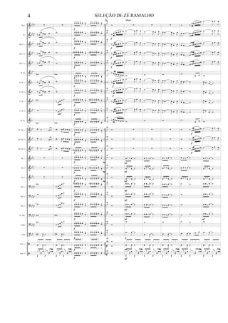 &
&
&
&
&
&
&
&
&
&
&
&
&
&
&
&
&
?
?
?
?
?
t
ã
ã
bb
bb
bbbb
bb
bb
bb
bb
b
b
bb
bb
b
bb
bb
bb
bbb
bb
b
bbb
bbbb
bb
bb
bbbb
bb
bb
bbbb
bb
..
..
..
..
..
..
..
..
..
..
..
..
..
..
..
..
..
..
..
..
..
..
..
..
..
Picc.
Fl.
Bb Cl. 1
Bb Cl. 2
Bb Cl. 3
B. Cl.
A. Sx. 1
A. Sx. 2
T. Sx. 1
T. Sx. 2
B. Sx.
Bb Tpt. 1
Bb Tpt. 2
Bb Tpt. 3
Hn. 1
Hn. 2
Hn. 3
Tbn. 1
Tbn. 2
Tbn. 3
B. Tbn.
Euph.
Tuba
Perc. 1
Perc. 2
27
∑
‰ œ
œ œ œn œ
‰ œ
œ œ œn œ
‰ œ
œ œ œn œ
‰ œ
œ œ œn œ
wn
‰ œ
œ œ œn œ
‰ œ
œ œ œn œ
wn
w
wn
27
œ ˙ œ œ
œ ˙ œ œ
œ ˙ œ œ
∑
∑
∑
wn
w
w
wn
wn
.œn
J
œ ˙
27
x x x x x x x x
.œ
J
œ ˙
x ‰ x œ
j
x ‰ x œœ
Œ
œ
Œ
œ
∑
w
w
w
w
wA
w
w
‰ œ œ œ ˙
‰ œ œ œ ˙
wA
.œ
J
œ œ œ œ œ
.œ
J
œ œ œ œ œ
.œ
J
œ œ œ œ œ
∑
∑
∑
‰ œ œ œ ˙
‰ œ œ œ ˙
‰ œ œ œ ˙
wA
‰ œ œ œ ˙
.œA
J
œ ˙
x x x x x x x x
.œ
J
œ ˙
x ‰ x œ
j
x ‰ x œœ
Œ
œ
Œ
œ
œ> œ> œ> œ> œ.
œ>
œ> œ> œ> œ> œ.
œ>
œ> œ> œ> œ> œ.
œ>
œN> œ> œ> œ> œ.
œ>
œ> œ> œ> œ> œ.
œ
>
œ
>
œ
>
œ
>
œ
>
œ. œ>
œ> œ> œ> œ> œ.
œ>
œ> œ> œ> œ> œ.
œ>
œN> œ> œ> œ> œ. œ>
œ> œ> œ> œ> œ.
œ
>
œ
>
œ
>
œ
>
œ
>
œ. œ>
œ
>
œ
>
œ
>
œ
>
œ.
œ
>
œ
>
œ
>
œ
>
œ
>
œ.
œ
>
œN
>
œ
>
œ
>
œ
>
œ. œ
>
œ> œ> œ> œ> œ.
œ>
œA
>
œ
>
œ
>
œ
>
œ.
œ
>
œ
>
œ
>
œ
>
œ
>
œ. œ
>
œA> œ> œ> œ> œ.
œ>
œ> œ> œ> œ> œ.
œ>
œ> œ> œ> œ> œ. œ>
œ> œ> œ> œ> œ. œ>
œ> œ> œ> œ> œ.
œ>
œ> œ> œ> œ> œ.
œ>
x
>
x
>
x
>
x
>
x
>
x
œ
>
œ
>
œ
>
œ
>
œ
>
œ
>
œ œ œ œ x œ
f
f
f
f
f
f
f
f
f
f
f
f
f
f
f
f
f
f
f
f
f
f
f
f
f
œ> œ> œ> œ> œ.
œ>
œ> œ> œ> œ> œ.
œ>
œ> œ> œ> œ> œ.
œ>
œN> œ> œ> œ> œ.
œ>
œ> œ> œ> œ> œ.
œ
>
œ
>
œ
>
œ
>
œ
>
œ. œ>
œ> œ> œ> œ> œ.
œ>
œ> œ> œ> œ> œ.
œ>
œN> œ> œ> œ> œ. œ>
œ> œ> œ> œ> œ.
œ
>
œ
>
œ
>
œ
>
œ
>
œ. œ>
œ
>
œ
>
œ
>
œ
>
œ.
œ
>
œ
>
œ
>
œ
>
œ
>
œ.
œ
>
œN
>
œ
>
œ
>
œ
>
œ. œ
>
œ> œ> œ> œ> œ.
œ>
œA
>
œ
>
œ
>
œ
>
œ.
œ
>
œ
>
œ
>
œ
>
œ
>
œ. œ
>
œA> œ> œ> œ> œ.
œ>
œ> œ> œ> œ> œ.
œ>
œ> œ> œ> œ> œ. œ>
œ> œ> œ> œ> œ. œ>
œ> œ> œ> œ> œ.
œ>
œ> œ> œ> œ> œ.
œ>
x
>
x
>
x
>
x
>
x
>
x
œ
>
œ
>
œ
>
œ
>
œ
>
œ
>
œ œ œ œ x œ
P
P
P
˙U
Ó
˙U
‰ œœ œ œ œ œ
˙U
‰ œœ œ œ œ œ
˙U
‰ œœ œ œ œ œ
˙U
‰ œœ œ œ œ œ
˙
U
‰ œœ œ œ œ œb
Ó ‰ œœ œ œ œ œ
˙U
‰ œœ œ œ œ œ
˙U
‰ œœ œ œ œ œ
˙U
‰ œœ œ œ œ œ
˙
U
‰ œœ œ œ œ œb
˙
U
Ó
˙
U
Ó
˙
U
Ó
˙U
Ó
˙
U
Ó
˙
U
Ó
˙U
Ó
˙U
Ó
˙U
Ó
˙U
Ó
˙U
Ó
˙U
Ó
X
U
Ó
˙
U
æ Ó
˙U
æ
Ó
f
f
f
f
f
f
B
∑
˙
J
œ œ
J
œ
˙
J
œ œ
J
œ
˙
J
œ œ
J
œ
˙
J
œ œ
J
œ
w
˙
J
œ œ
J
œ
˙
J
œ œ
J
œ
˙
J
œ œ
J
œ
˙
J
œ œ
J
œ
w
∑
∑
∑
œ ‰ ‰ œ ˙
œ ‰ ‰ œ ˙
œ ‰ ‰ œ ˙
œ œ ‰ œ ˙
œ œ ‰ œ ˙
œ œ ‰ œ ˙
œ œ ‰ œ ˙
w
.œ
J
œ ˙
x x x x x x x x
.œ
J
œ ˙
x ‰ x œ
j
x ‰ x œœ
Œ
œ
Œ
œ
Allegro
F
F
f
F
F
F
F
F
F
F
∑
˙
J
œ œ
J
œ
˙
J
œ œ
J
œ
˙
J
œ œ J
œ
˙
J
œ œ
J
œ
w
˙
J
œ œ J
œ
˙
J
œ œ
J
œ
˙
J
œ œ
J
œ
˙
J
œ œ J
œ
w
∑
∑
∑
œ ‰ ‰ œ ˙
œ ‰ ‰ œ ˙
œ ‰ ‰ œ ˙
œ œ ‰ œ ˙
œ œ ‰ œ ˙
œ œ ‰ œ ˙
œ œ ‰ œ ˙
w
.œ
J
œ ˙
x x x x x x x x
.œ
J
œ ˙
x ‰ x œ
j
x ‰ x œœ
Œ
œ
Œ
œ
∑
J
œ .œ
J
œ œ J
œ
J
œ .œ
J
œ œ J
œ
J
œ .œ
J
œ œ J
œ
J
œ .œ
J
œ œ J
œ
w
J
œ .œ
J
œ œ J
œ
J
œ .œ
J
œ œ J
œ
J
œ .œ
J
œ œ J
œ
J
œ .œ
J
œ œ J
œ
w
∑
∑
∑
œ ‰ ‰ œ ˙
œ ‰ ‰ œ ˙
œ ‰ ‰ œ ˙
œ œ ‰ œ ˙
œ œ ‰ œ ˙
œ œ ‰ œ ˙
œ œ ‰ œ ˙
w
.œ
J
œ ˙
x x x x x x x x
.œ
J
œ ˙
x ‰ x œ
j
x ‰ x œœ
Œ
œ
Œ
œ
Ó ‰ œœ œ œ œ œ
J
œ .œ œ œœ œ œ œ œ
j
œ .œ œ œœ œ œ œ œ
j
œ .œ œ œœ œ œ œ œ
j
œ .œ œ œœ œ œ œ œ
.˙
œ œ
J
œ .œ ˙
J
œ .œ ˙
j
œ .œ ˙
j
œ .œ ˙
.˙
œ œ
Ó ‰ œœ œ œ œ œ
Ó ‰ œœ œ œ œ œ
Ó ‰ œœ œ œ œ œ
œ ‰ ‰ œ ˙
œ ‰ ‰ œ ˙
œ ‰ ‰ œ ˙
˙ ˙
w
w
˙ ˙
˙ ˙
.œ
J
œ œ œ œ
x x x x x x x x
.œ
J
œ ˙
x ‰ x œ
j
x ‰ x œ œ
Œ
œ
Œ
œ
f
f
f
˙
J
œ œ
J
œ
˙
J
œ œ
J
œ
˙
J
œ œ
J
œ
˙
J
œ œ
J
œ
˙
J
œ œ
J
œ
w
J
œ œ j
œ ˙
J
œ œ j
œ ˙
J
œ œ j
œ ˙
J
œ œ j
œ ˙
w
˙
J
œ œ
J
œ
˙
J
œ œ
J
œ
˙
J
œ œ
J
œ
œ ‰ ‰ œ ˙
œ ‰ ‰ œ ˙
œ ‰ ‰ œ ˙
œ œ ‰ œ ˙
œ œ ‰ œ ˙
œ œ ‰ œ ˙
œ œ ‰ œ ˙
w
.œ
J
œ ˙
x x x x x x x x
.œ
J
œ ˙
x ‰ x œ
j
x ‰ x œœ
Œ
œ
Œ
œ
F
4 SELEÇÃO DE ZÉ RAMALHO
 