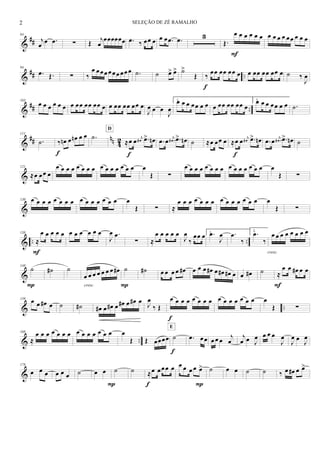 &
##
84
j
œ œ .œ ∑ Œ
j
œ
œœœœœœ .œ ‰ œœ œ œ œ .œ .œ 3
Œ.
œ œ œ œ œ œ
F
œ œ œ œ œœ œ œ œ
&
## ..
94
.œ Œ. ∑ ‰
œ œœœ œœœ œœœ .˙ ˙ œ> œ> ˙>
Œ ‰
œœ œœ œœ œ
f
œ œœ œœ œœ œ ˙ ‰
J
œ
&
## ..
103
œ œ œ œ œ œ œ œœ œœ œœ œ œ œœ œœ œœ œ
J
œ œ œ
J
œ
1.œ œ œ œœ œ œ œ œœ œœ œœ œ
2.œ œ œ œœ œ œ .˙
&
## nn 42
111
.˙ ‰ œn œ œn œ œ
f
.˙
≈œ œ j
œ# .œ> œn
f
D
.œ œ j
œ# .œ> œn ˙ ≈œ œœ œ ≈œ œ j
œ# .œ> œn
f
.œ œ j
œ# .œ> œn ˙
&
121
≈œ œœ œ
œ œ œ œ œ œ œ œ œ œ œ œ œ œ œ œ
Œ ∑
œ œ œ œ œ œ œ œ œ œ œ œ œ œ œ œ
Œ ∑
&
130 œ œ œ œ œ œ œ œ œ œ œ œ œ œ œ œ
Œ ∑ ≈
œ œ œ œ œ œ œ œ œ œ œ œ œ œ œ
Œ ∑
& .. ..
138
≈
œ œ œ œ œ
F
œ œ œ œ œ œ
J
œ .œ
∑ ≈
œ œ œ œ œ
J
œ
‰
œœ œ 1. .œ
J
œ .œ
‰
2.
.œ
‰
cresc.
œ œ œ œ œ œ œ œ
&
148
˙
P
˙# ˙
œ œ œ œ œ œ œ œ#
cresc.
˙
P
˙# œ œ œ œ œ# œ œ œ œ# œ œ# œ# œ œ œ# ˙ ≈
œ œ œ# œ œ
F
& ..
159
œ œ œ# œ ˙ ˙# œ# œ œ# œ œ# œ œ# œ J
œ
‰ Œ
œ œ œ œ œ œ œ œ
f
œ œ œ œ œ œ œ œ
Œ ∑
& ..
168
≈
œ œ œ œ œ œ œ œ œ œ œ œ œ œ œ
Œ Œ œœœœ ˙
E
f
.œ œœ œ œ œ
j
œ
j
œ œ J
œ œ œ œ
J
œ
J
œ œ
J
œ
&
178
œ œ œ œ œ œ ˙ œ œ
P
˙ ˙ ≈œ œœœ œ
f
œ œ œ œ œ>
P
˙ œ œ ˙ ˙ ‰ œ œ# œ œ>
2 SELEÇÃO DE ZÉ RAMALHO
 