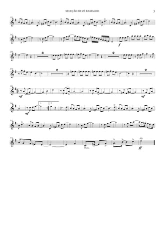 &
#235
œ œ œ œ .œ j
œ œn œ œ œ .œ J
œ>
œ œ œ œ .œ j
œ œn œ œ œ
J
œ .œ>
œ œ œ œ .œ j
œ œn œ œ œ ˙
&
#247
‰
J
œ œ œ ˙ ‰ J
œ œ œ ˙
‰ J
œ œ œ œ œ œn œœ œ œn œ œ œ œ œ œ œn ˙
œ œ œ œ
f
œ œ œ œ œ œ œ œ
&
#258
˙ œ Œ
3
œ œ œ œ œn œ œ œ œn œ œ œ ˙ œ Œ
2 œ œ œ œ ‰ J
œ œ œ œ
‰ J
œ
&
#273
‰ J
œ œ œ œ œ ˙
2
Œ
œn œ œn œ œ œ œn œ œ œ œn œ œ œ ˙ œ Œ
2
&
# ..
286
‰
j
œ œ œ
>F
˙ œ œ ˙ ‰
J
œ
œ œ
>
˙ ˙ ‰
J
œ œ œ
>
˙ ˙ ‰ j
œn œ œ# ˙ ‰ j
œ œ œ
F
&
# ..
299
˙ ‰
J
œ œ œ
F
1.
˙
2.
œ Œ Œ. J
œ œ œ œ œ .œ j
œ œn œ œ œ .œ J
œ>
œ œ œ œ .œ j
œ œn œ œ œ
&
#311
J
œ .œ>
œ œ œ œ .œ j
œ œn œ œ œ ˙ ‰
J
œ œ œ ˙ ‰ J
œ œ œ ˙
‰ J
œ œ œ œ œ œn œ œ œ
&
#322
œ œ œ œn œ ˙ œ œ .œ
>
œn
>
œ œ
>cresc.
.œ
> œ> œ œ> ˙U
ƒ
3SELEÇÃO DE ZÉ RAMALHO
 