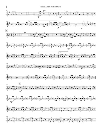 &
# ..
95
œ œ œ .œ .˙ .˙ ˙ œ
>
œ
>f
.˙> .œ ‰ œ œ .œ ‰ œ œ
F
.œ ‰ œ œ .œ .œ .œ ‰ œ œ
&
# ..
nb 42
105
.œ ‰ œ œ .œ ‰ œ œ
1.
.œ .œ œ œ œ .œ ‰ œ œ
2.
.œ .œ œ œ œ œ œ œ œ œ œ
f
.˙ .˙b œ œ œ œ œ œ
f
& b 42
J
œ>
‰ Œ
D
9
≈œ œ .œ> œ .œ œ .œ> œ ˙ ∑ ≈œ œ .œ> œ .œ œ .œ> œ .œ œ
>
j
œ ‰ .œ œ
>
j
œ ‰
& b ..
132
.œ œ
>
j
œ ‰ .œ œ
>
j
œ ‰ .œ œ
>
j
œ ‰ .œ œ
>
j
œ ‰ .œ œ
>
j
œ ‰ .œ œ
>
j
œ ‰ .œ œ
>
j
œ ‰
P
.œ œ
>
j
œ ‰ .œ œ
>
j
œ ‰
& b ..
141
.œ œ
>
j
œ ‰ .œ œ
>
j
œ ‰ .œ œ
>
j
œ ‰
1.
.œ œ
>
j
œ ‰ .œ œ
>
j
œ ‰
2.
.œ œ
>
j
œ ‰ .œ œ
>
j
œ ‰ ‰. r
œ œ œ
F
‰. r
œ# œ œ
& b
150
‰. r
œ œ œ ‰. r
œ œ œ ‰. r
œ œ œ ‰.
R
œn œ œ ‰. r
œ œ œ ‰. r
œ# œ œ ‰. r
œ œ œ ‰. r
œ œ œ ‰.
R
œn œ œ ‰. r
œ œ œn
>
& b .. ..
160
˙ ˙# ˙n J
œ#^
‰ Œ .œ œ
>
j
œ ‰ .œ œ
>
j
œ ‰ .œ œ
>
j
œ ‰ .œ œ
>
j
œ ‰ .œ œ
>
j
œ ‰ .œ œ
>
j
œ ‰ .œ œ
>
j
œ ‰
& b
171
.œ œ
>
j
œ ‰ ‰. r
œ œ œ
E
F
‰. r
œ œ œ ‰. r
œ œ œ ‰. r
œ œ œ ‰. r
œ œ œ ‰. r
œ œ œ ‰. r
œ œ œ ‰. r
œ œ œ .œ œ
>
j
œ ‰
& b
181
.œ œ
>
j
œ ‰
P
.œ œ
>
j
œ ‰ .œ œ
>
j
œ ‰ .œ œ
>
j
œ ‰ .œ œ
>
j
œ ‰ .œ œ
>
J
œ ‰ .œ œ
>
J
œ ‰ .œ œ
>
J
œ ‰ .œ œ
>
J
œ ‰ .œ œ
>
j
œ ‰
& b
191
.œ œ
>
j
œ ‰ .œ œ
>
j
œ ‰ .œ œ
>
j
œ ‰ .œ œ
>
j
œ ‰ .œ œ
>
j
œ ‰ .œ œ
>
j
œ ‰ .œ œ
>
j
œ ‰ .œ œ
>
j
œ ‰ .œ œ
>
j
œ ‰
& b
200
.œ œ
>
j
œ ‰ .œ œ
>
j
œ ‰ .œ œ
>
j
œ ‰ .œ œ
>
j
œ ‰ .œn œ
>
J
œ ‰ .œn œ
>
J
œ ‰ .œn œ
>
J
œ ‰ .œn œ
>
J
œ ‰ ˙ ˙
2 SELEÇÃO DE ZÉ RAMALHO
 