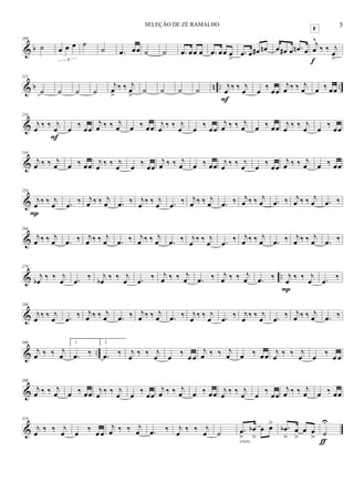 & b
209
˙ œ œ œ
3
˙
˙ .œ œœ ˙ ˙ .œ œœ œ .œ œœ œ
>
.œ œ œ# œn œ œ# œ .œn œ
j
œ
^
‰ ‰ j
œ
>
F
f
& b n .. ..
221
˙ ˙ ˙ ˙
j
œ
>
‰ ‰ j
œ
>
˙ ˙ ˙ ˙ j
œ ‰ ‰ j
œ
F
œ ‰ œœ
j
œ ‰ ‰ j
œ œ ‰ œœ
&
234
j
œ ‰ ‰ j
œ
F
œ ‰ œœ
j
œ ‰ ‰ j
œ œ ‰ œœ
j
œ ‰ ‰ j
œ œ ‰ œœ
j
œ ‰ ‰ j
œ œ ‰ œœ
j
œ ‰ ‰ j
œ œ ‰ œœ
&
244
j
œ ‰ ‰ j
œ œ ‰ œœ j
œ ‰ ‰ j
œ œ ‰ œœ
j
œ ‰ ‰ j
œ œ ‰ œœ j
œ ‰ ‰ j
œ œ ‰ œœ
j
œ ‰ ‰ j
œ œ ‰ œœ
&
254
j
œ
‰ ‰ j
œ
P
.œ
‰ j
œ ‰ ‰ j
œ .œ ‰ j
œ
‰ ‰ j
œ .œ
‰ j
œ ‰ ‰ j
œ .œ ‰ j
œ ‰ ‰ j
œ .œ ‰ j
œ ‰ ‰ j
œ .œ ‰
&
266
j
œ ‰ ‰ j
œ .œ ‰ j
œ ‰ ‰ j
œ .œ ‰ j
œ ‰ ‰ j
œ .œ ‰ j
œ ‰ ‰ j
œ .œ ‰ j
œ ‰ ‰ j
œ .œ ‰ j
œ ‰ ‰ j
œ .œ ‰
& ..
278
j
œb ‰ ‰ j
œ .œ ‰ j
œb ‰ ‰ j
œ .œ ‰ j
œ ‰ ‰ j
œ .œ ‰ j
œ ‰ ‰ j
œ .œ ‰ j
œ ‰ ‰ j
œ
P
.œ ‰
&
288
j
œ ‰ ‰ j
œ .œ ‰ j
œ ‰ ‰ j
œ .œ ‰ j
œ ‰ ‰ j
œ .œ ‰ j
œ ‰ ‰ j
œ .œ ‰ j
œ ‰ ‰ j
œ .œ ‰ j
œ ‰ ‰ j
œ .œ ‰
& ..
300
j
œ ‰ ‰ j
œ
1.
.œ ‰
2.
.œ ‰ j
œ
‰ ‰ j
œ œ
‰
œ œ
j
œ ‰ ‰ j
œ œ ‰ œ œ j
œ
‰ ‰ j
œ œ
‰
œ œ
&
309
j
œ ‰ ‰ j
œ œ ‰ œœ
j
œ
‰ ‰ j
œ œ
‰
œœ
j
œ ‰ ‰ j
œ œ ‰ œœ
j
œ
‰ ‰ j
œ œ
‰
œœ
j
œ ‰ ‰ j
œ œ ‰ œœ
&
319
j
œ ‰ ‰ j
œ œ ‰ œ œ
j
œ ‰ ‰ j
œ .œ ‰ j
œ ‰ ‰ j
œ ˙ .œ
>
œb
>
œ œ>
cresc.
.œb
>
œ
>
œ œ
> ˙
U
ƒ
3SELEÇÃO DE ZÉ RAMALHO
 