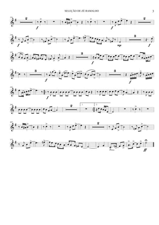 &
#234 2
‰ œ>
‰
f
∑ ‰ œ œ# œ
>
œ Œ ‰ œ>
‰ ∑ ‰
J
œ œ œ>
f
œ Œ
2
&
#246
‰ j
œ œ œ
>f
˙ ‰ j
œn œ œ> ˙ ‰ j
œ œ œ> .œ J
œn> œœ œœœ œ j
œ ‰ j
œn ‰ ˙
P
3
Œ. J
œ
f
&
#259
œ œ œ œ
>
œœ œn œœ œ
j
œn œ
>
j
œ
>
œ Œ
3
≈œ œœ œ
f
œœ œœ œ œœ œœ œ œ œ œ œœ œ
&
#270
.œ ‰
3
‰ j
œ
œ œ
f
œ>
œ œ œb œ>
œ œ œb> œ œ œ œb
>
˙
3
Œ œœœœ
f
J
œ>
‰ œœœœ
&
# ..
284
œ
œœ œ œ œ> .œ ‰ ‰
J
œ œ œ
f
œ œ œ œ œ œ œ œ œ œ Œ ‰ J
œ œ œ œ œ œ œ
J
œ .œ œ Œ ‰
J
œ œ œ
&
# ..
295
œ œ œ œ œ œ œ œ œ œ œ œ ˙
2 1.
∑
2.
≈œ œœœœ ˙ ∑ ‰ œ>
‰ ∑
&
#307
‰ œ œ# œ
>
œ Œ ‰ œ>
‰ ∑ ‰
J
œ œ œ> œ Œ
2
‰ j
œ œ œ
>
˙ ‰ j
œn œ œ> ˙
&
#319
‰ j
œ œ œ> .œ J
œn> œ œ œ œ œ œ œ œ œ œn œ ˙ œ œ .œ
>
œn
>
œ œ
>cresc.
.œ
> œ> œ œ> ˙U
ƒ
3SELEÇÃO DE ZÉ RAMALHO
 