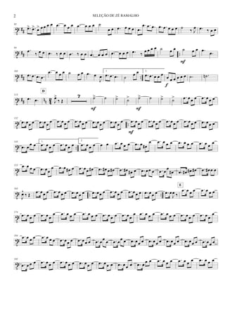 t ##
85
.œ> .œ> œ> œ œ œ œ .œ œ œ œ .œ œ œ œ ˙
œ œ .œ œ œ œ .œ
.œ .œ .œ .œ .œ œ œ œ ˙ ‰ J
œ .œ ‰ œ œ
t ## ..
94
.œ
‰ œ œ .œ ‰ œ œ .œ ‰ œ œ .œ œ œ œ .œ œ œ œ .œ ‰
œ œ œ œ ˙ œ œ ˙ œ œ
F
.œ
.œ
t ## ..
103
.œ .œ .œ .œ
.œ œ œ œ ˙ œ œ .œ œ
J
œ
1.
.œ .œ .œ ˙ œ œ 2.
.œ .œ œ œ œ œ œ œ œ œ œ
f
.˙ .˙n
t ## nn 4
2
113
.œ .œ J
œ>
‰ Œ
D
7 ˙>
F
˙ ˙> ˙> ˙>
F
˙ ˙> ˙> .œ œœ œ .œ œœ œ
t ..
132
.œ œœ œ .œ œœ
œ .œ œœ œ .œ œœ œ .œ œœ œ .œ œœ
œ .œ œœ œ
F
.œ œœ œ .œ œœ œ .œ œœ œ .œ œœ œ
t ..
143
.œ œ
œ œ
1.
.œ œœ œ .œ œœ œ
2.
.œ œœ œ œ œ .œ œ œ œ .œ œ œ#
œ .œ œ œ œ .œ œ œ œ .œ œ œ
œ
t
153 .œ œ œ œ .œ œœ
œ .œ œ œ# œ .œ œœ œ# .œ œ# œ œ# .œ œ# œ# œ .œ œœ œ .œ œœ
œ# .œ œ# œ# œ# .œ œ# œ œ
t .. ..
163
J
œ^
‰ Œ
.œ œœ œ .œ œœ œ .œ œœ œ .œ œœ œ .œ œœ œ .œ œœ œ .œ œœ œ .œ œ
J
œ ‰
.œ œ œ œ
E
.œ œ œ œ
t
174
.œ œœ œ .œ œ œ
œ .œ œ œ œ .œ œ œ œ .œ œœ œ .œ œœ
œ .œ œ œ œ .œ œ œ œ .œ œœ œ .œ œ œ
œ
t
184 .œ œ œ œ .œ œ œ œ .œ œœ œ .œ œœ œ .œ œœ œ .œ œœ œ .œ œœ œ .œ œœ œ .œ œœ œ .œ œœ œ .œ œœ œ
t
195
.œ œ œ œ .œ œœ œ .œ œœ œ .œ œœ œ .œ œœ œ .œ œœ œ .œ œ
œ œ .œ œ œ œ .œ œ œ œ .œ œ œ œ
2 SELEÇÃO DE ZÉ RAMALHO
 