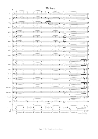 &
&
&
&
&
&
&
&
&
&
&
&
&
?
?
&
&
&
V
&
ã
ã
bbb
bbb
b
b
bbb
b
b
b
b
bb
b
bbb
b
b
b
b
bbb
nnb
nnb
##
n#
n#
nnb
##
##
n
#
n#
##
n#
n#
n
nb
nnb
n#
n
#
n#
n#
nnb
Fl. 1
Fl. 2
Eb Req.
Bb Cl. 1
Bb Cl. 2
Vln.
A. Sx. 1
A. Sx. 2
T. Sx. 1
T. Sx. 2
B. Sx.
Bb Tpt. 1
Bb Tpt. 2
Tbn. 1,2
Tbn. 3,4
Tbn. Bb
Bbdn in Bb 1
Bbdn in Bb 2
Tuba in Bb
Glk.
Perc.
Pt.
Cx.
Bmb.
29
.œ> .œ .œ .œ
.œ> .œ .œ .œ
29
.œ> .œ .œ .œ
29
.œ> .œ
.˙
.œ> .œ
.˙
29
.œ> .œ .˙
29
.œ> .œ .˙
.œ> .œ .˙
.œ> .œ
.˙
.œ> .œ
.˙
.˙
>
.˙
29
.œ> .œ
.˙
.œ
> .œ .˙
..˙˙> ..˙˙
..˙˙
>
..˙˙
.˙
> .˙
.˙
>
.˙
.˙
>
.˙
.˙
> .˙
29
.œ> .œ .œ .œ
29
.|
æ
.Û
æ
Û
.
Û Û
.
Û
29 .Y Ó.
.Y
æ .Y
æ
f
f
f
f
f
f
f
f
f
f
f
f
f
f
f
f
f
f
f
f
f
f
30
.œ> .œ .œ œ œ œ œ
.œ> .œ .œ œ œ œ œ
30
.œ> .œ .œ œ œ œ œ
30
.œ> .œ
.˙
.œ> .œ
.˙
30
.œ> .œ .˙
30
.œ> .œ .˙
.œ> .œ .˙
.œ> .œ
.˙
.œ> .œ
.˙
.˙
>
.˙
30
.œ> .œ
.˙
.œ
> .œ .˙
..˙˙> ..˙˙
..˙˙
> ..˙˙
.˙
> .˙
.˙> .˙
.˙> .˙
.˙
> .˙
30
.œ> .œ .œ œ œ œ œ
30
.|
æ
.Û
æ
Û
.
Û Û
.
Û
30 .Y Ó.
.Y
æ .Y
æ
.˙ .œ
œ œ
2
.˙ .œ œ œ
2
.˙ .œ œ œ
2
.œ> .œ
.œ
œ œ
2
.œ> .œ
.œ œ œ
2
.œ> .œ .œ œ œ
2
.œ> .œ .œ
œ œ
2
.œ> .œ .œ œ œ
2
.œ> .œ
.œ œ œ
2
.œ> .œ
.œ œ œ
2
.˙
>
.˙
.˙ .œ œ œ
2
.˙ .œ œ œ
2
.˙
>
.˙
.˙
>
.˙
.˙
>
.˙
.˙> .œ œ> œ>
2
.˙> .œ œ> œ>
2
.˙
>
.˙
.˙ .œ œ œ
2
.|
æ
.Û
æ
Û
.
Û Û
.
Û
.Y Ó.
.Y
æ .Y
æ
.˙> .˙
.˙> .˙
.˙> .˙
.˙> .˙
.˙
> .˙
.˙
æ
> .˙
æ
.˙> .˙
.˙> .˙
.˙> .˙
.˙
> .˙
.˙
>
.œ œb
ﬂ
œ
ﬂ
œ
ﬂ
œ
ﬂ
.˙> .œ œ˘ œ˘ œ˘ œ˘
.˙
> .œ œœ
ﬂ
œœ
ﬂ
œœ
ﬂ
œœ
ﬂ
..˙˙> ..œœ œœ
˘ œœ
˘ œœ
˘ œœ˘
..
˙˙
>
..
œœ œœ
ﬂ
œœ
ﬂ
œœ
ﬂ
œœ
ﬂ
.˙
> .œ œ
ﬂ
œ
ﬂ
œ
ﬂ
œ
ﬂ
.˙> .œ œ˘ œ˘ œ˘
œ
˘
.˙> .œ œ˘ œ˘ œ˘ œ˘
.˙
> .œ œb
ﬂ
œ
ﬂ
œ
ﬂ
œ
ﬂ
.˙
Ó.
.|
æ
.Û
æ
Û˘ Û˘ Û˘ Û˘
.Y Ó.
.Y
æ .y
æ
y
˘
y
˘
y
˘
y
˘
Í
Í
Í
Í
Í
Í
Í
Í
Í
Í
Í
Í
Í
Í
Í
Í
Í
Í
Í
Í
6
Me Ama!
Copyright 2013 © Ezidemar Siemiatkouski
 