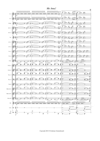 &
&
&
&
&
&
&
&
&
&
&
&
&
?
?
&
&
&
V
&
ã
ã
b
b
##
#
#
b
##
##
#
#
##
#
#
b
b
#
#
#
#
b
..
..
..
..
..
..
..
..
..
..
..
..
..
..
..
..
..
..
..
..
..
..
..
..
..
..
..
..
..
..
..
..
..
..
..
..
..
..
..
..
..
..
..
..
Fl. 1
Fl. 2
Eb Req.
Bb Cl. 1
Bb Cl. 2
Vln.
A. Sx. 1
A. Sx. 2
T. Sx. 1
T. Sx. 2
B. Sx.
Bb Tpt. 1
Bb Tpt. 2
Tbn. 1,2
Tbn. 3,4
Tbn. Bb
Bbdn in Bb 1
Bbdn in Bb 2
Tuba in Bb
Glk.
Caixa
Pt.
Cx.
Bmb.
41
œ˘ œ˘ œ˘ œ˘ œ˘ œ˘ œ˘ œ˘ œ˘ œ˘ œ˘
‰
œ˘ œ˘ œ˘ œ˘ œ˘ œ˘ œ˘ œ˘ œ˘ œ˘ œ˘
‰
41
.˙ œ j
œ
œ
J
œ
41
.˙ œ
J
œ
œ
J
œ
.˙ œ
J
œ
œ
J
œ
41
.˙ œ j
œ
œ
J
œ
41
.˙ œ j
œ
œ
J
œ
.˙ œ j
œ
œ
J
œ
.˙ œ
J
œ
œ
J
œ
.˙ œ
J
œ
œ
J
œ
.œ .œ .œ
>
œ
j
œ
>
41 ..œœ ..œœ
..œœ> œœ
J
œœ>
..œœ ..œœ ..œœ> œœ
J
œœ
>
..œœ ..œœ
..œœ
> œœ
J
œœ
>
..œœ ..œœ ..œœ
> œœ
J
œœ
>
.œ .œ .œ
>
œ J
œ>
.œ .œ .œ> œ
J
œ>
.œ .œ .œ> œ
J
œ>
.œ .œ .œ
>
œ J
œ>
41
œ˘ œ˘ œ˘ œ˘ œ˘ œ˘ œ˘ œ˘ œ˘ œ˘ œ˘
‰
41
.|
> Ó.
41 .
.
Y
Y
>
Œ.
.y
æ
f
f
f
f
f
f
f
f
f
f
f
f
f
œ˘ œ˘ œ˘ œ˘ œ˘ œ˘ œ˘ œ˘ œ˘ œ˘ œ˘
‰
œ˘ œ˘ œ˘ œ˘ œ˘ œ˘ œ˘ œ˘ œ˘ œ˘ œ˘
‰
.˙ œ j
œ
œ J
œ
.˙ œ
J
œ
œ J
œ
.˙ œ
J
œ
œ
J
œ
.˙ œ j
œ
œ J
œ
.˙ œ j
œ
œ
J
œ
.˙ œ j
œ
œ J
œ
.˙ œ
J
œ
œ
J
œ
.˙ œ
J
œ
œ J
œ
.œ .œ .œ
>
œ j
œ
>
..œœ ..œœ
..œœ> œœ
J
œœ>
..œœ ..œœ ..œœ> œœ
J
œœ
>
..œœ ..œœ
..œœ
> œœ
J
œœ
>
..œœ ..œœ ..œœ
> œœ
J
œœ
>
.œ .œ .œ
>
œ j
œ
>
.œ .œ .œ> œ
J
œ>
.œ .œ .œ> œ
J
œ>
.œ .œ .œ
>
œ j
œ
>
œ˘ œ˘ œ˘ œ˘ œ˘ œ˘ œ˘ œ˘ œ˘ œ˘ œ˘
‰
∑
.
.
Y
Y
>
Œ.
.y
æ
œ˘ œ˘ œ˘ œ˘ œ˘ œ˘ œ˘ œ˘ œ˘ œ> œ>
2
œ˘ œ˘ œ˘ œ˘ œ˘ œ˘ œ˘ œ˘ œ˘ œ> œ>
2
.˙ .œ œ> œ>
2
.˙ .œ œ> œ>
2
.˙ .œ œ> œ>
2
.˙ .œ œ> œ>
2
.˙ .œ œ> œ>
2
.˙ .œ œ> œ>
2
.˙ .œ œ> œ>
2
.˙ .œ œ> œ>
2
.œ .œ .œ
>
œ j
œ
>
..œœ ..œœ
..œœ> œœ
J
œœ>
..œœ ..œœ ..œœ
> œœ
J
œœ>
..œœ ..œœ
..œœ
> œœ
J
œœ
>
..œœ ..œœ
..œœ
> œœ
J
œœ
>
.œ .œ .œ> œ
J
œ>
.œ .œ .œ> œ
J
œ>
.œ .œ .œ> œ
J
œ>
.œ .œ .œ
>
œ j
œ
>
œ˘ œ˘ œ˘ œ˘ œ˘ œ˘ œ˘ œ˘ œ˘ œ> œ>
2
∑
.
.
Y
Y
>
Œ.
.y
æ
1.
œ>
J
œ œ
J
œ
.œ
œ> œ> œ>
1.
œ> J
œ œ J
œ
.œ œ> œ> œ>
1.
œ>
J
œ œ
J
œ
œ
J
œ .œ
Ÿ
1.
œ>
J
œ œ
J
œ
œ
J
œ .œ
Ÿ
1.
œ>
J
œ œ J
œ œ
J
œ .œŸ
1.
œ>
J
œ œ
J
œ
œ
j
œ .œ
1.
œ>
J
œ œ J
œ
œ
J
œ .œ
1.
œ>
J
œ œ J
œ
œ
J
œ .œ
1.
œ>
J
œ œ J
œ œ
J
œ .œ
1.
œ>
J
œ œ J
œ œ
J
œ .œ
1.
.œ œ œ œ .œ œ j
œ
>1.
..˙˙ .
.œœ œœ J
œœ>
1.
..˙˙ ..œœ œœ J
œœ
>
1.
..˙˙ ..œœ œœ J
œœ
>
1.
..˙˙ .
.œœ œœ J
œœ
>
1.
.˙ .œ œ J
œ>
1.
.˙ .œ œ J
œ>
1.
.˙ .œ œ J
œ>
1.
.œ œ œ œ .œ œ
j
œ
>1.
œ˘ œ˘ œ˘ œ˘ œ˘ œ˘ .œ> œ> œ> œ>
1.
Ó. .|
æ
Prato Suspenso
1.
.Y Ó.
.Y
æ
.Y
æ
p
45
2.
œ
J
œ œ
J
œ .˙Ÿ
2.
œ J
œ œ J
œ
.˙Ÿ
45
2.
œ
j
œ œ
j
œ .˙
Ÿ
45
2.
œ
J
œ œ
J
œ .˙Ÿ
2.
œ
J
œ œ J
œ .˙Ÿ
45
2.
œ
J
œ œ
J
œ .˙
45
2.
œ
J
œ œ J
œ .˙
2.
œ
J
œ œ J
œ .˙
2.
œ>
J
œ œ J
œ œ
J
œ .œ
2.
œ>
J
œ œ J
œ œ
J
œ .œ
2.
.œ œ œ œ .˙
45
2.
..˙˙ .
.˙˙
2.
..˙˙ ..˙˙
2.
..˙˙ ..œœ œœ J
œœ
>
2.
..˙˙ .
.œœ œœ J
œœ
>
2.
.˙ .˙
2.
.˙ .œ œ J
œ>
2.
.˙ .œ œ J
œ>
2.
.œ œ œ œ .œ œ j
œ>45
2.
œ˘ œ˘ œ˘ œ˘ œ˘ œ˘ .˙>
45
2.
Ó. .|
æ
Prato Suspenso --------------
45
2.
.Y Ó.
.Y
æ
.Y
æ
F
F
F
p
F
F
9
Me Ama!
Copyright 2013 © Ezidemar Siemiatkouski
 