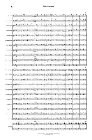 &
&
&
&
&
&
&
&
&
&
&
&
&
&
&
&
&
?
?
?
?
?
÷
÷
b
##
#
#
#
#
##
##
#
#
##
#
#
#
##
##
##
b
b
b
b
##
Flauta (C)
Requinta (Eb)
1º Clarinete (Bb)
2º Clarinete (Bb)
3º Clarinete (Bb)
Sax-Soprano (Bb)
1º Sax-Alto (Eb)
3º Sax-Alto (Eb)
2º Sax-Tenor (Bb)
4º Sax-Tenor (Bb)
Sax-Barítono (Eb)
1º Trompete (Bb)
2º Trompete (Bb)
3º Trompete (Bb)
1º Sax-Horn (Eb)
2º Sax-Horn (Eb)
3º Sax-Horn (Eb)
1º Trombone (C)
2º Trombone (C)
3º Trombone (C)
Bombardino (C)
Tuba (Eb)
Percussão
p
p
p
p
p
30
.œ œ
J
œ
.œ œ
J
œ
.œ œ J
œ
.œ œ
J
œ
.œ œ
J
œ
.œ œ J
œ
.˙
.˙
.˙
.˙
.˙
30 .œ œ
J
œ
.œ œ
J
œ
.œ œ
J
œ
œ ‰ œ ‰
œ ‰ œ ‰
œ ‰ œ ‰
.œ œ
J
œ
.œ œ J
œ
.œ œ
J
œ
.œ œ
J
œ
œ
J
œ œ
J
œ
30
¿ ‰ ¿ ‰
œ
J
œ œ
J
œ
œ ‰ œ ‰
.œn .œ
.œ# .œ
.œ# .œ
.œ# .œ
.œ# .œ
.œ# .œ
.˙
.˙
.˙#
.˙
.˙
.œ# .œ
.œ# .œ
.œ# .œ
œ ‰ œ ‰
œ ‰ œ ‰
œ# ‰ œ ‰
.œn .œ
.œn .œ
.œn .œ
.œn .œ
œ
J
œ œ
J
œ
¿ ‰ ¿ ‰
œ
J
œ œ
J
œ
œ ‰ œ ‰
.œ œ
œ œ
.œ œ
œ œ
.œ œ
œ œ
.œ œ
œ œ
.œ œ
œ œ
.œ œ
œ œ
.œ œ
œ œ
.œ œ
œ œ
.œ œ
œ œ
.œ œ
œ œ
.œ œ
œ œ
.œ .œ
.œ .œ
.œ .œ
œ ‰ œ œ œ
œ ‰ œ œ œ
œn ‰ œ œ œ
.œ .œ
.œ .œ
.œ .œ
.œ .œ
œ
J
œ œ œ œ
.¿ ¿ ¿ ¿
.œ œ œ œ
.œ œ œ œ
œ
‰
.œ
œ
‰
.œ
œ
‰
.œ
œ ‰ .œ
œ ‰ .œ
œ ‰ .œ
.œ .œ
.œ .œ
.œ .œ
.œ .œ
.œ .œ
œ ‰ .œ
œ ‰ .œ
œ ‰ .œ
œ ‰ Œ.
œ ‰ Œ.
œ ‰ Œ.
œ
‰
.œ
œ
‰
.œ
œ
‰
.œ
œ
‰
.œ
.œ .œ
¿
‰ Œ.œ
œ ‰ Œ.
œ
J
œ œ
J
œ
œ
J
œ œ
J
œ
œ
J
œ œ J
œ
œ
J
œ œ
J
œ
œ
J
œ œ
J
œ
œ
J
œ œ J
œ
œ
J
œ œ
J
œ
œ
J
œ# œ
J
œ
œ
J
œ œ
J
œ
œ
J
œ œ
J
œ
œ
j
œ œ
j
œ
œ
J
œ œ
J
œ
œ
J
œ œ
J
œ
œ
J
œ œ
J
œ
œ ‰ œ ‰
œ ‰ œ ‰
œ ‰ œ ‰
œ
J
œ œ
J
œ
œ
J
œ œ J
œ
œ
J
œ œ
J
œ
œ
J
œ œ
J
œ
œ
J
œ œ
J
œ
¿ ‰ ¿ ‰
œ
J
œ œ
J
œ
œ ‰ œ ‰
.œ .œ
.œ .œ
.œ .œ
.œ .œ
.œ .œ
.œ .œ
.œ .œ
.œ .œ
.œ .œ
.œ .œ
.œ .œ
.œ .œ
.œ .œ
.œ .œ
œ ‰ œ ‰
œ ‰ œ ‰
œ ‰ œ ‰
.œ .œ
.œ .œ
.œ .œ
.œ .œ
œ
J
œ œ
J
œ
¿ ‰ ¿ ‰
œ
J
œ œ
J
œ
œ ‰ œ ‰
.œ .œ
.œ .œ
.œ .œ
.œ .œ
.œ .œ
.œ .œ
.œ œ œ œ
.œ œ œ œ
.œ œ œ œ
.œ œ œ œ
.œ œ œ œ
.œ .œ
.œ .œ
.œ .œ
œ ‰ œ ‰
œ ‰ œ ‰
œ ‰ œ ‰
.œ .œ
.œ .œ
.œ .œ
.œ .œ
œ
J
œ œ
J
œ
¿ ‰ ¿ ‰
œ
J
œ œ
J
œ
œ ‰ œ ‰
œ
J
œ œ J
œ
œ j
œ œ J
œ
œ
J
œ œ J
œ
œ j
œ œ J
œ
œ j
œ œ J
œ
œ J
œ œ J
œ
.œ .œ
.œ .œ
.œ .œ
.œ .œ
.œ .œ
œ j
œ œ J
œ
œ j
œ œ J
œ
œ j
œ œ J
œ
œ ‰ œ ‰
œ ‰ œ ‰
œ ‰ œ ‰
œ
J
œ œ J
œ
œ
J
œ œ J
œ
œ
J
œ œ J
œ
œ
J
œ œ J
œ
œ
J
œ œ
J
œ
¿ ‰ ¿ ‰
œ
J
œ œ
J
œ
œ ‰ œ ‰
.œ .œ
.œ .œ
.œ .œ
.œ .œ
.œ .œ
.œ .œ
.œ .œ
.œ .œ
.œ .œ
.œ .œ
.œ .œ
.œ .œ
.œ .œ
.œ .œ
œ ‰ œ ‰
œ ‰ œ ‰
œ ‰ œ ‰
.œ .œ
.œ .œ
.œ .œ
.œ .œ
.œ .œ
¿ ‰ ¿ ‰
œ
J
œ œ
J
œ
œ ‰ œ ‰
ﬁ.œ œ
J
œ
.œ œ
J
œ
.œ œ
J
œ
.œ œ
J
œ
.œ œ
J
œ
.œ œ
J
œ
.œ .œ
.œ .œ
.œ .œ
.œ .œ
.œ .œ
ﬁ
.œ œ
J
œ
.œ œ
J
œ
.œ œ
J
œ
œ ‰ œ ‰
œ ‰ œ ‰
œ ‰ œ ‰
.œ œ
J
œ
.œ œ
J
œ
.œ œ
J
œ
.œ œ
J
œ
.œ .œ
ﬁ¿ ‰ ¿ ‰
œ
J
œ œ
J
œ
œ ‰ œ ‰
4
Governo do Estado do Ceará - Secretaria da Cultura e Desporto
Coordenação de Música
Hino à Itapipoca
 