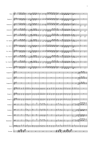&
&
&
&
&
&
&
&
&
&
&
&
&
&
&
&
&
?
?
?
?
?
÷
#
####
##
#
##
#
###
##
#
####
##
##
##
#
###
##
##
###
##
#
##
#
####
##
##
####
#
#
#
#
####
Flauta
Requinta Eb
Clarinete Bb 1
Clarinete Bb 2
Clarinete Bb 3
Sax - Soprano
Sax - Alto Eb 1
Sax - Alto Eb 2
Sax - Tenor Bb 1
Sax - Tenor Bb 2
Sax - Baritono
Trompete Bb 1
Trompete Bb 2
Trompete Bb 3
Trompa Eb 1
Trompa Eb 2
Trompa Eb 3
Trombone 1
Trombone 2
Trombone 3
Bombardino C
Tuba Eb
Percussão
34
œ .œ œ .œ œ .œ œ
œ .œ œ .œ œ .œ œ
œ .œ œ .œ œ .œ œ
œ .œ œ .œ œ .œ œ
œ .œ œ .œ œ .œ œ
œ .œ œ .œ œ .œ œ
œ .œ œ .œ œ .œ œ
œ .œ œ .œ œ .œ œ
œ .œ œ .œ œ .œ œ
œ .œ œ .œ œ .œ œ
œ .œ œ .œ œ .œ œ
34
∑
∑
∑
œ œ œ œ
œ œ œ œ
œ œ œ œ
˙ ˙
˙ ˙
˙ ˙
˙ ˙
œ œ œ œ
34
∉ .∉∉∉ .∉∉
∉∉ ∉∉ ∉∉ ∉∉
˙ œ .œ œ
˙ œ .œ œ
˙ œ .œ œ
˙ œ .œ œ
˙ œ .œ œ
˙ œ .œ œ
˙ œ .œ œ
˙ œ .œ œ
˙ œ .œ œ
˙ œ .œ œ
˙ œ .œ œ
∑
∑
∑
œ œ œ Œ
œ œ œ Œ
œ œ œ Œ
œ œ ˙
œ œ ˙
œ œ ˙
œ œ ˙
œ œ œ Œ
‘
.œn œ .œ œœ œ
.œn œ .œ œœ œ
.œn œ .œ œœ œ
.œn œ .œ œœ œ
.œn œ .œ œœ œ
.œn œ .œ œœ œ
.œn œ .œ œœ œ
.œn œ .œ œœ œ
.œn œ .œ œœ œ
.œn œ .œ œœ œ
.œn œ .œ œœ œ
∑
∑
∑
œn œ œ œ
œ œ œ œ
œ œ œ œ
˙ ˙
˙# ˙
˙n ˙#
˙ ˙
œ# œ œ œ
‘
˙ œ ‰.
R
œ
˙ œ ‰. r
œ
˙ œ ‰.
R
œ
˙ œ
‰. r
œ
˙ œ
‰. r
œ
˙ œ
‰. r
œ
˙ œ ‰. r
œ
˙ œ ‰. r
œ
˙ œ
‰. r
œ
˙ œ
‰. r
œ
˙ œ ‰. r
œ
∑
∑
∑
œ œ œ Œ
œ œ œ Œ
œ œ œ Œ
œ œ œ
J
œ
‰
œ œ œ
J
œ
‰
œ œ œ
J
œ ‰
œ œ œ
J
œ
‰
œ œ œ Œ
‘
.œ œ .œ œ .œ œ .œ œ
.œ œ .œ œ .œ œ .œ œ
.œ œ .œ œ .œ œ .œ œ
.œ œ .œ œ .œ œ .œ œ
.œ œ .œ œ .œ œ .œ œ
.œ œ .œ œ .œ œ .œ œ
.œ œ .œ œ .œ œ .œ œ
.œ œ .œ œ .œ œ .œ œ
.œ œ .œ œ .œ œ .œ œ
.œ œ .œ œ .œ œ .œ œ
.œ œ .œ œ .œ œ .œ œ
∑
∑
∑
œ œ œ œ
œ œ œ œ
œ œ œ œ
˙ ˙
˙ ˙
˙ ˙
˙ ˙
œ œ œ œ
‘
.œ œ œ Œ
.œ œ
.œ œ œ Œ .œ œ
.œ œ œ
Œ
.œ œ
.œ œ œ Œ .œ œ
.œ œ œ Œ .œ œ
.œ œ œ Œ .œ œ
.œ œ œ Œ .œ œ
.œ œ œ Œ .œ œ
.œ œ œ Œ .œ œ
.œ œ œ Œ .œ œ
.œ œ œ Œ .œ œ
∑
∑
∑
œ œ œ Œ
œ œ œ Œ
œ œ œ Œ
œ œ œ Œ
œ œ œ Œ
œ œ œ Œ
œ œ œ Œ
œ œ œ
Œ
∉ .∉∉∉ Œ
∉∉ ∉∉ ∉∉ Œ
.œ œ .œ œ .œ œ‰. R
œ
.œ œ .œ œ .œ œ‰.
R
œ
.œ œ .œ œ .œ œ‰. R
œ
.œ œ .œ œ .œ œ‰. r
œ
.œ œ .œ œ .œ œ‰. r
œ
.œ œ .œ œ .œ œ‰. r
œ
.œ œ .œ œ .œ œ‰.
R
œ
.œ œ .œ œ .œ œ‰.
R
œ
.œ œ .œ œ .œ œ‰. r
œ
.œ œ .œ œ .œ œ‰. r
œ
.œ œ .œ œ .œ œ‰.
R
œ
∑
∑
∑
œ œ œ œ
œ œ œ œ
œ œ œ œ
˙ ˙
˙ ˙
˙ ˙
˙ ˙
œ œ œ œ
∉ .∉∉∉ .∉∉
∉∉ ∉∉ ∉∉ ∉∉
.œ œœ œ Œ
.œ œœ œ Œ
.œ œœ œ Œ
.œ œœ œ Œ
.œ œœ œ
Œ
.œ œœ œ
Œ
.œ œœ œ Œ
.œ œœ œ Œ
.œ œœ œ Œ
.œ œœ œ
Œ
.œ œœ œ Œ
Ó Œ
.œ œ
Ó Œ
.œ œ
Ó Œ
.œ œ
œ œ œ Œ
œ œ œ Œ
œ œ œ Œ
˙
J
œ ‰
.œ œ
˙
j
œ ‰ .œ œ
˙
j
œ
‰ .œ œ
˙
J
œ ‰
.œ œ
œ œ œ Œ
‘
∑
∑
˙ ˙
˙ ˙
˙ ˙
˙ ˙
˙ ˙
˙ ˙
˙ ˙
˙ ˙
˙ ˙
.œ œ .œ œ œ œ
.œ œ .œ œ œ œ
.œ œ .œ œ œ œ
∑
∑
∑
.œ œ .œ œ œ œ
.œ œ .œ œ œ œ
.œ œ .œ œ œ œ
.œ œ .œ œ œ œ
œ œ œ œ
‘
5
 