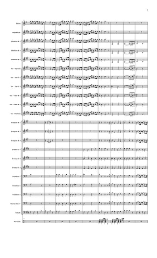 &
&
&
&
&
&
&
&
&
&
&
&
&
&
&
&
&
?
?
?
?
?
÷
#
####
##
#
##
#
###
##
#
####
##
##
##
#
###
##
##
###
##
#
##
#
####
##
##
####
#
#
#
#
####
Flauta
Requinta Eb
Clarinete Bb 1
Clarinete Bb 2
Clarinete Bb 3
Sax - Soprano
Sax - Alto Eb 1
Sax - Alto Eb 2
Sax - Tenor Bb 1
Sax - Tenor Bb 2
Sax - Baritono
Trompete Bb 1
Trompete Bb 2
Trompete Bb 3
Trompa Eb 1
Trompa Eb 2
Trompa Eb 3
Trombone 1
Trombone 2
Trombone 3
Bombardino C
Tuba Eb
Percussão
52 .œ œ .œ œ .œ œ .œ œ
.œ œ .œ œ .œ œ .œ œ
.œ œ .œ œ .œ œ .œ œ
.œ œ .œ œ .œ œ .œ œ
.œ œ .œ œ .œ œ .œ œ
.œ œ .œ œ .œ œ .œ œ
.œ œ .œ œ .œ œ .œ œ
.œ œ .œ œ .œ œ .œ œ
.œ œ .œ œ .œ œ .œ œ
.œ œ .œ œ .œ œ .œ œ
.œ œ .œ œ .œ œ .œ œ
52
∑
∑
∑
∑
∑
∑
.˙
Œ
.˙
Œ
.˙ Œ
.˙ Œ
œ œ œ œ
52
‘
˙ œ .œ œ
˙ œ .œ œ
˙ œ .œ œ
˙ œ .œ œ
˙ œ .œ œ
˙ œ .œ œ
˙ œ .œ œ
˙ œ .œ œ
˙ œ .œ œ
˙ œ .œ œ
˙ œ .œ œ
Œ œ œ Œ
Œ œ œ Œ
Œ œ œ Œ
∑
∑
∑
∑
∑
∑
∑
œ œ œ
Œ
‘
œ .œ
œ .œ œ .œ œ
œ .œ œ .œ œ .œ œ
œ .œ
œ .œ œ .œ œ
œ .œ
œ .œ œ .œ œ
œ .œ œ .œ œ .œ œ
œ .œ
œ .œ œ .œ œ
œ .œ œ .œ œ .œ œ
œ .œ
œ .œ œ .œ œ
œ .œ
œ .œ œ .œ œ
œ .œ œ .œ œ .œ œ
œ .œ
œ .œ œ .œ œ
∑
∑
∑
∑
∑
∑
œ œ œ œ
œ œ œ œ
œ œ œ œ
œ œ œ œ
œ ˙ œ
‘
œ œ
‰.
R
œ .œ œ
œ œ
‰.
R
œ .œ œ
œ œ
‰. R
œ .œ œ
œ œ ‰. r
œ .œ œ
œ œ ‰. r
œ .œ œ
œ œ ‰. r
œ .œ œ
œ œ
‰.
R
œ .œ œ
œ œ
‰.
R
œ .œ œ
œ œ ‰. r
œ .œ œ
œ œ ‰. r
œ .œ œ
œ œ
‰.
R
œ .œ œ
∑
∑
∑
∑
∑
∑
œ œ .œ
‰
œ œ .œ# ‰
œ œ .œ ‰
œ œ .œ ‰
œ œ œ œ
‘
.œ œ# .œ œ .œ œ .œ œ
.œ œ# .œ œ .œ œ .œ œ
.œ œ# .œ œ .œ œ .œ œ
.œ œ# .œ œ .œ œ .œ œ
.œ œ# .œ œ .œ œ .œ œ
.œ œ# .œ œ .œ œ .œ œ
.œ œ# .œ œ .œ œ .œ œ
.œ œ# .œ œ .œ œ .œ œ
.œ œ# .œ œ .œ œ .œ œ
.œ œ# .œ œ .œ œ .œ œ
.œ œ# .œ œ .œ œ .œ œ
∑
∑
∑
œ œ œ œ
œ# œ œ œ
œ œ œ œ
˙# ˙
˙ ˙
˙ ˙
˙ ˙
œ œ œ œ
‘
œ œ .œ
‰
œ œ .œ ‰
œ œ .œ
‰
œ œ .œ ‰
œ œ .œ ‰
œ œ .œ ‰
œ œ .œ ‰
œ œ .œ ‰
œ œ .œ ‰
œ œ .œ ‰
œ œ .œ
‰
Œ Œ Œ ‰.
R
œ
Œ Œ Œ ‰.
R
œ
Œ Œ Œ ‰.
R
œ
œ œ œ Œ
œ œ œ Œ
œ œ œ Œ
œ
Œ Œ ‰. R
œ
œ
Œ Œ ‰. R
œ
œ Œ Œ ‰. R
œ
œ Œ Œ ‰. R
œ
œ œ œ Œ
∉ .∉∉∉Œ
∉∉∉∉ ∉∉Œ
∑
∑
˙ ˙
˙ ˙
˙ ˙
˙ ˙
˙ ˙
˙# ˙
˙ ˙
˙ ˙
˙ ˙
œ œ œ œ
œ œ œ œ
œ œ œ œ
œ œ œ œ
œ# œ œ œ
œ œ œ œ
œ œ œ œ
œ œ œ œ
œ œ œ œ
œ œ œ œ
œ œ œ œ
∉ .∉∉∉ .∉∉
∉∉ ∉∉ ∉∉∉∉
∑
∑
˙ œ œ>
œ
>
œ
>
˙ œ œ
>
œ
>
œ
>
˙ œ œ
>
œ
>
œ
>
˙ œ œ
>
œ
>
œ
>
˙ œ œ> œ> œ>
˙ œ œ> œ> œ>
˙ œ
œ>
œ
>
œ
>
˙ œ œ
>
œ
>
œ
>
˙ œ œ
>
œ
>
œ
>
˙ œ Œ
˙ œ Œ
˙ œ Œ
œ œ œ Œ
œ œ œ Œ
œ œ œ Œ
˙ œ Œ
˙ œ Œ
˙ œ Œ
˙ œ Œ
œ œ œ
Œ
‘
∑
∑
˙ ˙
˙ ˙
˙ ˙
˙ ˙
˙ ˙
˙ ˙
˙# ˙
˙ ˙
˙ ˙
œ .œ œ œ .œ œ
œ .œ œ œ .œ œ
œ .œ œ œ .œ œ
œ œ œ œ
œ# œ œ œ
œ œ œ œ
œ .œ œ œ .œ œ
œ .œ œ œ .œ œ
œ .œ œ œ .œ œ
œ .œ œ œ .œ œ
œ œ œ œ
‘
7
 