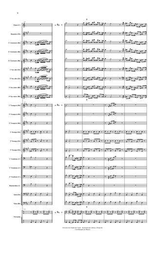 &
&
&
&
&
&
&
&
&
&
&
&
&
&
&
?
?
?
?
?
?
÷
÷
##
#
##
##
##
##
#
##
#
##
##
##
##
##
##
#
##
#
###
###
##
Flauta (C)
Requinta (Eb)
1º Clarinente (Bb)
2º Clarinente (Bb)
3º Clarinente (Bb)
1º Sax-alto (Eb)
3º Sax-alto (Eb)
2º Sax-tenor (Bb)
4º Sax-tenor (Bb)
1º Trompete (Bb)
2º Trompete (Bb)
3º Trompete (Bb)
1ª Trompa (Eb)
2ª Trompa (Eb)
3ª Trompa (Eb)
1º Trombone (C)
2º Trombone (C)
3º Trombone (C)
Bombardino (C)
Tuba (Eb)
Tuba (Bb)
Percussão
43
Ao &% ﬁ∑
∑
œ œ œ œ œ œ œ œ .œ œ
œ œ œ œ œ œ œ œ .œ œ
œ œ œ œ œ œ œ œ .œ œ
œ œ
œ œ œ œ œ œ .œ œ
œ œ
œ œ œ œ œ œ .œ œ
œ œ œ œ œ œ œ œ .œ œ
œ œ œ œ œ œ œ œ .œ œ
43
Ao &% ﬁœ ˙ Œ
œ ˙ Œ
œ ˙ Œ
œ ‰ œ ‰ J
œ ‰ Œ
œ ‰ œ ‰ j
œ ‰ Œ
œ# ‰ œ ‰ j
œ ‰ Œ
œ ˙
Œ
œ# ˙ Œ
œ ˙ Œ
œ ˙
Œ
œ.
œ.
œ.
œ.
œ.
œ. œ.
œ.
43
Ao &% ﬁ‰
¿
œ ‰
¿
œ ‰
¿
œ ‰
¿
œ
j
œ ‰ œ
j
œ ‰ œ
ﬁ
.˙
Œ
.˙ Œ
.˙
Œ
.˙
Œ
.˙
Œ
.˙ Œ
.˙ Œ
œ ˙
>
Œ
œ ˙
>
Œ
ﬁ
.˙ Œ
.˙ Œ
.˙ Œ
œ> ˙>
Œ
œ
>
˙
>
Œ
œ
>
˙
>
Œ
œ> œ> .œ
œ .œ# œ#
œ> œ> .œ
œ .œ# œ#
œ> œ> .œ œ .œ# œ#
œ> œ> .œ
œ .œ# œ#
œ>
œ
>
.œ œ .œ# œ#
œ>
œ> .œ œ .œ# œ#
ﬁ
¿
œ
¿
œ
.
.
¿
œ
¿
œ
.
.
¿
œ
¿
œ
œ œ .œ œ .œ œ
.œ œ# .œ œ .œ œ .œ œn
.œ œ# .œ œ .œ œ .œ œn
.œ œ# .œ œ .œ œ .œ œn
.œ œ# .œ œ .œ œ .œ œn
.œ œ# .œ œ .œ œ .œ œn
.œ œ# .œ œ .œ œ .œ œn
.œ œ .œ œ .œ œ .œ œ
.œ œ .œ œ .œ œ .œ œ
.œ œ# .œ œ .œ œ .œ œn
∑
∑
∑
œ ‰ œ ‰ œ ‰ œ ‰
œ ‰ œ ‰ œ ‰ œ ‰
œ ‰ œ ‰ œ ‰ œ ‰
œ
Œ Ó
œ
Œ Ó
œ Œ Ó
œ
Œ Ó
œ.
œ.
œ.
œ.
œ.
œ. œ.
œ.
‰
¿
œ ‰
¿
œ ‰
¿
œ ‰
¿
œ
j
œ ‰ œ
j
œ ‰ œ
œ ˙
‰ . R
œ
œ ˙ ‰ . R
œ
œ ˙
‰ . R
œ
œ ˙
‰ . R
œ
œ ˙
‰ . R
œ
œ ˙ ‰ . R
œ
œ ˙ ‰ . R
œ#
œ ˙ ‰ . R
œ
œ ˙ ‰ .
R
œ
‰ . r
œ .œ œ .œ ‰
‰ . r
œ .œ œ .œ ‰
‰ . r
œ .œ œ .œ ‰
œ ‰ œ ‰ œ ‰ œ ‰
œ ‰ œ ‰ œ ‰ œ ‰
œ ‰ œ ‰ œ ‰ œ ‰
‰ .
R
œ .œ œ .œ
‰
‰ .
R
œ .œ œ .œ
‰
‰ .
R
œ .œ œ .œ ‰
∑
œ. œ. œ.
œ.
œ. œ.
œ. œ.
‰
¿
œ ‰
¿
œ ‰
¿
œ ‰
¿
œ
j
œ ‰ œ
j
œ ‰ œ
.œ# œ .œ œ .œ œ .œ œ
.œ# œ .œ œ .œ œ .œ œ
.œ# œ .œ œ .œ œ .œ œ
.œ# œ .œ œ .œ œ .œ œ
.œ# œ .œ œ .œ œ .œ œ
.œ# œ .œ œ .œ œ .œ œ
.œ œ# .œ œ .œ œ# .œ œ
.œ œ .œ œ# .œ œ .œ œ
.œ# œ .œ œ .œ œ .œ œ
∑
∑
∑
œ ‰ œ ‰ œ ‰ œ ‰
œ ‰ œ ‰ œ ‰ œ ‰
œ# ‰ œ
‰
œ ‰ œ
‰
∑
∑
∑
∑
œ. œ.
œ.
œ.
œ. œ. œ.
œ.
‰
¿
œ ‰
¿
œ ‰
¿
œ ‰
¿
œ
j
œ ‰ œ
j
œ ‰ œ
Governo do Estado do Ceará - Secretaria da Cultura e Desporto
Coordenação de Música
8
 
