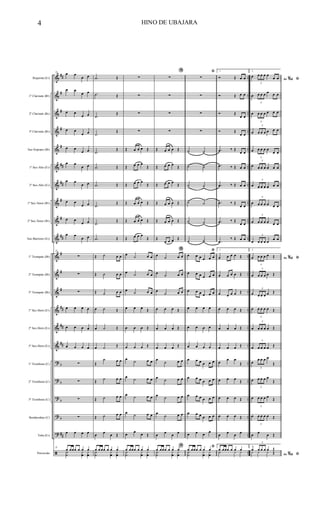 &
&
&
&
&
&
&
&
&
&
&
&
&
&
&
&
?
?
?
?
?
ã
##
#
#
#
#
##
##
#
#
##
#
#
#
##
##
##
b
b
b
b
##
..
..
..
..
..
..
..
..
..
..
..
..
..
..
..
..
..
..
..
..
..
..
Requinta (Eb)
1º Clarinete (Bb)
2º Clarinete (Bb)
3º Clarinete (Bb)
Sax-Soprano (Bb)
1º Sax-Alto (Eb)
2º Sax-Alto (Eb)
1º Sax-Tenor (Bb)
2º Sax-Tenor (Bb)
Sax-Baritono (Eb)
1º Trompete (Bb)
2º Trompete (Bb)
3º Trompete (Bb)
1º Sax-Horn (Eb)
2º Sax-Horn (Eb)
3º Sax-Horn (Eb)
1º Trombone (C)
2º Trombone (C)
3º Trombone (C)
Bombardino (C)
Tuba (Eb)
Percussão
25 œ œ
œ œ
œ œ
œ œ
œ œ
œ œ
œ œ
œ œ
œ œ
œ œ
œ œ
œ œ
œ œ
œ œ
œ œ
œ œ
œ œ
œ œ
œ œ
œ œ
25
∑
∑
∑
œ œ œ œ
œ œ œ œ
œ œ œ œ
∑
∑
∑
∑
œ œ œ œ
25
œ œœœ œ œ œY˙ yœ yœ
.˙ Œ
.˙ Œ
.˙
Œ
.˙
Œ
.˙
Œ
.˙ Œ
.˙ Œ
.˙
Œ
.˙
Œ
.˙ Œ
Œ ˙ œ œ
Œ ˙ œ œ
Œ ˙ œ œ
œ ˙ Œ
œ ˙ Œ
œ ˙ Œ
Œ
˙ œ œ
Œ ˙ œ œ
Œ ˙ œ œ
Œ ˙ œ œ
œ œ œ Œ
œ œ œœ œ œ œY˙ yœ yœ
∑
∑
∑
∑
Œ œ œ œ Œ
Œ œ œ œ
Œ
Œ œ œ œ
Œ
Œ œ œ œ Œ
Œ œ œ œ Œ
Œ œ œ œ
Œ
œ ˙ œ œ
œ
˙ œ œ
œ ˙ œ œ
œ œ œ Œ
œ œ œ Œ
œ œ œ Œ
œ ˙ œ œ
œ ˙ œ œ
œ
˙ œ œ
œ ˙ œ œ
œ
œ
œ Œ
œ œœœ œ œ œY˙ yœ yœ
*
∑
∑
∑
∑
Œ œ œ œ Œ
Œ œ œ œ Œ
Œ œ œ œ Œ
Œ œ œ œ Œ
Œ œ œ œ Œ
Œ
œ œ œ Œ
*œ ˙ œ œ
œ ˙ œ œ
œ
˙ œ œ
œ œ œ Œ
œ œ œ Œ
œ œ œ Œ
œ
˙ œ œ
œ ˙ œ œ
œ ˙ œ œ
œ
˙ œ œ
œ œ œ œ
*œ œœœ œ œ œY˙ yœ yœ
ﬁ
∑
∑
∑
∑
˙ ˙
˙ ˙
˙ ˙
˙ ˙
˙ ˙
˙ ˙
ﬁ
œ œ œ œ œ œ
œ œ œ œ œ œ
œ œ œ œ œ œ
œ œ œ œ
œ œ œ œ
œ œ œ œ
œ œ œ œ œ œ
œ œ œ œ œ œ
œ œ œ œ œ œ
œ œ œ œ œ œ
œ œ œ
œ
ﬁœ œœœ œ œ œY˙ yœ yœ
1
Ó Œ œ œ
Ó Œ œ œ
Ó Œ
œ œ
Ó Œ
œ œ
.œ ‰ Œ
œ œ
.œ ‰ Œ œ œ
.œ ‰ Œ œ œ
.œ ‰ Œ
œ œ
.œ ‰ Œ
œ œ
.œ
‰ Œ œ œ
1
œ œ œ œ Œ
œ œ œ œ Œ
œ œ œ œ Œ
œ œ œ Œ
œ œ œ Œ
œ œ œ Œ
œ
œ œ
Œ
œ œ œ Œ
œ œ œ Œ
œ œ œ Œ
œ œ œ œ
1
œ œœœ œ œ œY y y
2
Ao &% ﬁ
œ
3
œ œ œ œ
œ œ
œ
3
œ œ œ œ œ œ
œ
3
œ œ œ œ œ œ
œ
3
œ œ œ œ œ œ
œ
3
œ œ œ œ
œ œ
œ
3
œ œ œ œ œ œ
œ
3
œ œ œ œ œ œ
œ
3
œ œ œ œ œ œ
œ
3
œ œ œ œ œ œ
œ
3
œ œ œ œ œ œ
2
Ao &% ﬁœ
3
œ œ œ œ Œ
œ
3
œ œ œ œ Œ
œ
3
œ œ œ œ Œ
œ
3
œ œ œ œ Œ
œ
3
œ œ œ œ Œ
œ
3
œ œ œ œ Œ
œ
3
œ œ œ œ
Œ
œ
3
œ œ œ œ
Œ
œ
3
œ œ œ œ Œ
œ
3
œ œ œ œ Œ
œ œ œ Œ
2
Ao &% ﬁ
œ
3
œ œ œ œ Œ
y y y Œ
4 HINO DE UBAJARA
 