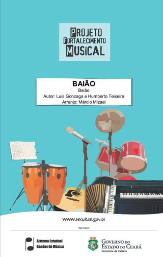BAIÃO
Baião
Autor: Luis Gonzaga e Humberto Teixeira
Arranjo: Márcio Mizael
 
