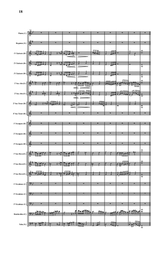 &
&
&
&
&
&
&
&
&
&
&
&
&
&
&
?
?
?
?
?
bb
#
#
#
#
#
#
bb
bb
bb
bb
#
Flauta (C)
Requinta (Eb)
1º Clarinete (Bb)
2º Clarinete (Bb)
3º Clarinete (Bb)
1º Sax-Alto (Eb)
3º Sax-Alto (Eb)
2º Sax-Tenor (Bb)
4º Sax-Tenor (Bb)
1º Trompete (Bb)
2º Trompete (Bb)
3º Trompete (Bb)
1º Sax-Horn (Eb)
2º Sax-Horn (Eb)
3º Sax-Horn (Eb)
1º Trombone (C)
2º Trombone (C)
3º Trombone (C)
Bombardino (C)
Tuba (Eb)
118
∑
∑
œb œb œœ œ œ
œb œ œb œ œ œ
œb œ œb œ œ œ
˙b œ œ
˙ œb œb
˙b Œ ‰
j
œb
∑
118
∑
∑
∑
œb œb œœ œ œ
œb œb œœ œ œ
œb œ œb œ œ œn
∑
∑
∑
œ œb œœ œb œb
œb œn œ œb
œ
∑
∑
˙b
Œ ‰
j
œb
˙
Œ ‰ j
œb
˙
Œ ‰ j
œb
˙b œ œ
˙ œb œb
œb œb œ œ œ œ
∑
∑
∑
∑
˙b Œ ‰ J
œ
˙b Œ ‰ J
œb
˙ Œ ‰
J
œb
∑
∑
∑
œb œn œ œb œ œ
˙b Œ œb
∑
∑
œb œb œœ œ œb
œb œ œœ œ œ
œb œ œœ œ œ
˙b Œ ‰ J
œ
˙ Œ ‰
J
œb
˙b œb œ
∑
∑
∑
∑
œb œb œœ œ œn
œb œb œœ œ œ
œb œ œb œ œ œ
∑
∑
∑
˙
Œ ‰ J
œ
œb œn œ œb œb
∑
∑
w
˙ ˙
˙ ˙
œ œ œœ œn œœœ
œn œ œœ œ œœœ
˙n ˙
∑
∑
∑
∑
˙ ˙n
˙ ˙
˙n ˙
∑
∑
∑
œ œn œœ œn œœœ
œ œ# œn œ ˙
∑
∑
œ œn œn œ˙
˙ ˙
˙ ˙
˙ ˙
˙ ˙
˙ œ œœœ
∑
∑
∑
∑
˙ ˙
˙n ˙
˙ ˙
∑
∑
∑
˙ œ œœœ
œ œœ˙
∑
∑
˙ œœœ œ
˙ œœœ œ
˙ œœœ œ
œœœœœœœ œ
˙ œœœ œ
˙ ˙
∑
∑
∑
∑
˙ ˙
˙ ˙
˙ ˙
∑
∑
∑
˙ œœœ œ
˙ œœœ œ
∑
∑
w
w
w
œ œœœ œ œ œ
œ œœœ œ œ œn
w
∑
∑
∑
∑
œ œœœ œ œ œ
œ œœœ œ œ œ
œ œœœ œ œ œ
∑
∑
∑
œ œ
œœ œ œ œ
w
∑
∑
˙ ˙
w
w
œ œ œ œœ œœ
œ œ
œ œœ œœ
˙ ˙
∑
∑
∑
∑
˙ ˙#
˙ ˙
˙ ˙
∑
∑
∑
œ œ œ œœ œœ
œ œ œ œœ œœ
∑
∑
wU
wu
wu
wU
wu
wu
∑
∑
∑
∑
wU
wU
wu
∑
∑
∑
wU
wu
18
 
