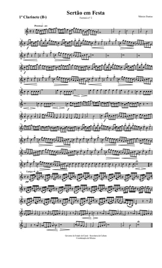 & C
Presto q»™ºº
Œ œœœœ œœ œ œ# œ œ œn œœœ œ œ œ œ œœ œ œ œœœœ œœœ w ˙ ˙ ˙ ˙ ˙ ˙
&
9
œ
f
œ œœ œœ œ œ>
œ
œ>
œ
œ>œœœ œ œ œœ œœ œ œ>
œ
œ>
œ
œ>œœœ œ œ>
Œ
œ>
Œ
œ>
Œ
œ>
œ
œ œ œœ œ œ œœ œ œœ œœ œ
&
17
œ œ>
Œ
œ>
Œ
œ>
Œ
œ>
œ
œ œ œ œ œ œ œ œ œ œ œ œ œ
œ w w w w
&
25
f
œ œ œœ œœ œ œ œœ œ œ# œœ œ œ œœœ œ œ œ œœœ œ# œœ œ œ œœœœ œ œ>
œ
œ>
œ
œ>œœœ œ œœœ œœœ œ>
œ
œ>
œ
œ>œœœ
&
33
œ œ>
Œ œ>
Œ
œ>
Œ
œ>
œ
œ œ œ œ œ œ œ œ œ œ œ œ œ
œ œ œ>
Œ œ>
Œ
œ>
Œ
œ>
œ
œ œ œ œ œ œ œ œ œ œ œ œ œ
œ
&
41
œ œ œ œ œ œ w œ œ œ œ œ œ w œ œ œ œ œ œ œ œ œ Œ œ Œ œ œ œ œ œ œ
&
49
w œ œ œ œœœ w
f
œ œ œœ œœ œ œ œ# œ œ œn œœœ œ œ# œœ œn œ# œœ œn œœœœ œ# œ œ œ Œ Ó
&
57
p
œ œ œ œ œ
œ œœ œ œ œ œ œ œ œ œ œ œ œ œ ˙ ˙ œ
f
œ œ œ œ œ œ œ œ œ œ œ œ œ œ œ œ œ œ œ œ œ
&
65
œ œ# œ œ œn œœœ œ œ# œœ œn œ# œœ œn œœœœ œ# œœ œn œœœœœœ œ>
œ
œ>
œ
œ>œœœ œ œ œœœœœ œ>
œ
œ>
œ
œ>œœœ œ œ>
œ œ>
&
73
œ œ>
œ
œ>
œ
œ œœ œ œ œ œ œ œ œ œœ œ
œ œ œ> œ œ>
œ œ>
œ
œ>
œ
œ œ œ œœ œ œ œ œ œ œ œœ œ œ œb œœ œ œ œ
&
81
œb œ œœ œœ œœ œ œ œœ œ œ œ œn œ œ œœ œœ œ œ œ>
œ œ>
œ
œ>
œ
œ>
œ
œ œ œ œœ œ œ œ œœ œœ œ
œ œ œ>
œ œ>
& c
89
œ œ>
œ
œ>
œ
œ œœ œœ œ œœœ œœœœ
œ œ œ œ œ œ œ œ œ œ œ œ œ œ Œ œ Œ œ Œ .œ
J
œ wU
& c
Largo q»∞º98
≈
π
œ œœœ. œœœ. ≈
œ œœ œb . œœœ. ≈
œœœœ. œœœ. ≈
œ œœœ. œœœ. ≈
œœœœ. œœœ. ≈
œ œœœ. œœœ. ≈
œœœœ. œœœ. ≈
œ œœœ. œœœ.
&
102
≈
œœ œœ. œœœ. ≈
œœœ œ. œœœ. ≈
œ œœ œ. œœœ. ≈
œ œœœ. œœœ. ≈
œ œ# œ œ. œœœ. ≈
œœœ œ. œœœ. ≈œœ œœ.
œœœ.
≈œœœ œ.
œœœ.
&
106
≈
œ œ œ œ. œ œ œ. ≈
œ œ œ œ. œ œ œ. ≈
œ œ œ œ. œ œ œ. ≈
œ œ œ œ. œ œ œ. ≈
œ œ# œ œ. œ œ œ œ.
œ œ œ œn. œ œ œ ˙
Œ ‰ j
œ
&
110
œœœœœ œ ˙ Œ ‰ j
œ œœœœœ œ ˙ Œ ‰ j
œ œœœœœ œ ˙ Œ ‰
j
œb œb œb œ œœ œ ˙b Œ ‰
j
œb œb œb œ œœ œ
&
119
˙b
Œ ‰
j
œb œb œb œ œ œ œb w œ œn œn œ ˙ ˙ œ œ œ œ w ˙ ˙ w
U
Governo doEstado doCeará - Secretaria da Cultura
Coordenaçãode Música
Sertão em Festa Márcio Dantas
Fantasia nº 21º Clarinete (Bb)
 