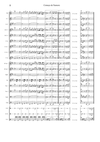 &
&
&
&
&
&
&
&
&
&
&
&
&
?
?
?
?
ã
ã
ã
##
#
##
##
##
##
#
##
#
##
##
##
##
###
..
..
..
..
..
..
..
..
..
..
..
..
..
..
..
..
..
..
..
..
Mel
Fl. 1
Eb Cl.
Bb Cl. 1
Bb Cl. 2
S. Sx.
A. Sx. 1
A. Sx. 2
T. Sx.
Bb Tpt. 1
Bb Tpt. 2
Flghn.
Hn.
Tbn. 1
Tbn. 2
Euph.
Tuba
S.Dr.
B. Dr.
D. S.
69 .œ
J
œ
˙
˙
.œ
J
œ
.œ j
œ
.œ j
œ
.œ
J
œ
.œ
J
œ
œ œ œ
3
69
.œ j
œ
.œ j
œ
˙
‰ œœœœ‰
J
œœ
.œ
J
œ
.œ
J
œ
˙
œ œ œ
3
69
Œ ‰
J
œ
œ œ
yyy y y y y
œ
y
œ œ
‰ J
œ œ œ
˙
˙
‰ J
œ œ œ
‰
J
œ œ œ
‰
J
œ œ œ
‰ J
œ œ œ
‰ J
œ œ œ
œ œ œ
3
‰
J
œ œ œ
‰
J
œ œ œ
˙
‰ œœœœ‰
J
œœ
‰ J
œ œ œ
‰ J
œ œ œ
˙
œ œ œ
3
Œ ‰
J
œ
œ œ
yyy y y y y
œ
y
œ œ
.œ œ
≈
œ œ
˙
˙
.œ œ
≈
œ œ
.œ œ ≈ œ œ
.œ œ ≈ œ œ
.œ œ ≈
œ œ
.œ œ ≈ œ œ
œ œ œ
3
.œ œ ≈ œ œ
.œ œ ≈ œ œ
˙
‰ œœœœ ‰
J
œœ
.œ œ
≈
œ œ
.œ œ ≈ œ œ
˙
œ œ œ
3
Œ ‰
J
œ
œ œ
yy y y y y y
œ
y
œ œ
œ œœ œœ œ
˙
˙
œ œœ œœ œ
œ œœ œœ œ
œ œœ œœ œ
œ œœ œœ œ
œ œœ œœ œ
œ œ œ
3
œ œœ œœ œ
œ œœ œœ œ
˙
‰ œœœœ ‰
J
œœ
œ œœ œœ œ
œ œœ œœ œ
˙
œ œ œ
3
Œ ‰
J
œ
œ œ
yy y y y y y
œ
y
œ œ
1.
J
œ Œ J
œ
1.
J
œ Œ J
œ
1.
j
œ Œ J
œ
1.
J
œ Œ J
œ
1.
j
œ
Œ
j
œ
1.
j
œ
‰ Œ
1.
j
œ ‰ Œ
1.
j
œ Œ J
œ
1.
J
œ
Œ J
œ
1.
j
œ
Œ
j
œ
1.
j
œ
Œ
j
œ
1.
j
œ Œ J
œ
1.
J
œœ Œ J
œœ
1.
j
œ Œ J
œ
1.
j
œ Œ J
œ
1.
J
œ Œ J
œ
1.
j
œ
Œ j
œ
1.
∑
1.
J
œ ‰ Œ
1.
y œœœ y
œ œ œ œ
J
œ
‰ Œ
J
œ ‰ Œ
J
œ
‰ Œ
j
œ ‰ Œ
œ
œ œ œ
œ œ œ œ
œ œ œ œ
J
œ
‰ Œ
j
œ ‰ Œ
j
œ ‰ Œ
J
œ
J
œœ ‰ Œ
J
œ ‰ Œ
J
œ ‰ Œ
J
œ ‰ Œ
j
œ
‰ Œ
‰
J
œ
J
œ ‰
Œ ‰
J
œ
y
‰ J
œœ
1.
J
œ Œ J
œ
1.
J
œ Œ J
œ
1.
j
œ Œ J
œ
1.
J
œ Œ J
œ
1.
j
œ
Œ
j
œ
1.
j
œ
‰ Œ
1.
j
œ ‰ Œ
1.
j
œ Œ J
œ
1.
J
œ
Œ J
œ
1.
j
œ
Œ
j
œ
1.
j
œ
Œ
j
œ
1.
j
œ Œ J
œ
1.
J
œœ Œ J
œœ
1.
j
œ Œ J
œ
1.
j
œ Œ J
œ
1.
J
œ Œ J
œ
1.
j
œ
Œ j
œ
1.
∑
1.
J
œ ‰ Œ
1.
y œœœ y
D.S. al Coda
‰ J
œ œ œ
D.S. al Coda
‰
J
œ œ œ
D.S. al Coda
‰ J
œ œ œ
D.S. al Coda
‰ J
œ œ œ
D.S. al Coda
‰ J
œ œ œ
D.S. al Coda
‰ j
œ œ œ
D.S. al Coda
‰
J
œ œ œ
D.S. al Coda
‰
J
œ œ œ
D.S. al Coda
‰ j
œ œ œ
D.S. al Coda
‰ J
œ œ œ
D.S. al Coda
‰ j
œ œ œ
D.S. al Coda
‰ j
œ œ œ
D.S. al Coda
‰ j
œ œ œ
D.S. al Coda
‰ J
œ œ œ
D.S. al Coda
‰ j
œ œ œ
D.S. al Coda
‰
j
œ œ œ
D.S. al Coda
‰
j
œ œ œ
D.S. al Coda∑
D.S. al Coda
Œ ‰
J
œ
D.S. al Coda
Œ ‰ J
œœ
ﬁ
œ ‰ J
œ
ﬁ
.œ œ
‰
J
œ
ﬁ
.œ œ‰ J
œ
ﬁ .œ œ‰ J
œ
ﬁ
.œ œ
‰
J
œ
ﬁ
.œ œŒ
ﬁ
.œ œŒ
ﬁ
.œ œŒ
ﬁ
.œ œ‰ J
œ
ﬁ
œ ‰ J
œ
ﬁ
œ
‰
j
œ
ﬁ
.œ œŒ
ﬁ
.œ œ‰
J
œ
œ
ﬁœ
‰ J
œ
ﬁ
œ ‰ J
œ
ﬁ .œ œ
≈≈ J
œ
ﬁœ
‰ j
œ
ﬁ
∑
ﬁ
J
œ ‰ Œ
ﬁy œœœ y
˙
˙
˙
˙
˙
‰ J
œ œ œ
‰ J
œ œ œ
‰ J
œ œ œ
˙
˙
˙
‰
j
œ œ œ
˙
˙
˙
˙
˙
˙
‰
J
œ œ œ
‰
J
œ œ œ
y ‰ j
œœ
‰
J
y y y
8 Começo de Namoro
 