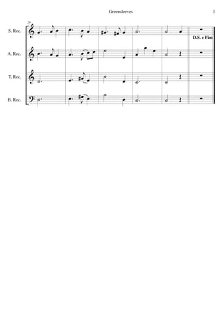 &
&
&
?
S. Rec.
A. Rec.
T. Rec.
B. Rec.
29
.œ
j
œ œ
.œ j
œ œ
.˙
.˙
.œ
J
œ œ
.œ J
œ œ œ
.œ
j
œ# œ
.œ J
œ# œ
.œ#
j
œ# œ
˙
œ
˙
œ
˙
œ
.˙
œ
œ œ
.˙
.˙
˙ œ
˙ Œ
˙
Œ
˙ Œ
D.S. e Fim
∑
∑
∑
∑
3Greensleeves