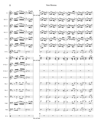&
&
&
&
&
&
&
&
&
&
&
?
?
?
?
t
ã
b
#
#
#
##
#
##
##
#
#
#
b
b
b
#
#
Fl.
Bb Cl. 1
Bb Cl. 2
Bb Cl. 3
A. Sx.
T. Sx.
B. Sx.
Hn.
Bb Tpt. 1
Bb Tpt. 2
Bb Tpt. 3
Tbn. 1
Tbn. 2
Tbn. 3
Euph.
Tuba
D. S.
50
œ œ œ œ œ œn œ œ
œ œ œ œ œ œ# œ œ
œ œ œ œ œ œ# œ œ
œ œ œ œ œ œ# œ œ
œ œ œ œ œ œ# œ œ
œ œ œ œ œ œ# œ œ
.œ œ œ
50
‰
j
œœœ# œœœ œœœ
œ œ œ œ œ œ# œ œ
œ œ œ œ œ œ# œ œ
œ œ œ œ œ œ# œ œ
‰ J
œn œ œ
‰ J
œ œ œ
‰
J
œ œ œ
œ œ œ œ œ œ# œ œ
.œ œ œ
50
∑
D.S. al Coda
J
œ ‰
œ œ œn
J
œ
‰ œ œ œ#
J
œ
‰ œ œ œ#
J
œ
‰ œ œ œ#
J
œ ‰
œ œ œ#
j
œ ‰ œ œ œ#
J
œ ‰ Œ
D.S. al Coda
j
œœœ
‰ Œ
j
œ ‰ Œ
j
œ ‰ Œ
j
œ ‰ Œ
J
œ
‰ Œ
J
œ ‰ Œ
J
œ ‰ Œ
J
œ ‰
œ œ œ#
J
œ ‰ Œ
D.S. al Coda
∑
ﬁ
œ œ œ œ œ œ>
œ œ œ œ œ œ>
œ
œ œ œ œ œ>
œ œ œ œ œ œ>
œ œ œ œ œ œ
>
œ
œ œ œ œ œ>
.œ
j
œ
>
ﬁ
...
œœœ
j
œœœ
∑
∑
∑
.œ
J
œ>
.œ
J
œ>
.œ
j
œ
>
.œ
J
œ>
.œ
J
œ
>
ﬁ
∑
œ œ œ œ œ œ
>
œ œ œ œ œ œ>
œ œ œ œ œ œ>
œ œ œ œ œ œ>
œ
œ œ œ œ œ
>
œ œ œ œ œ œ>
.œ
j
œ
>
...
œœœ
j
œœœ
∑
∑
∑
.œ
J
œ>
.œ
J
œ
>
.œ
j
œ
>
.œ
J
œ>
.œ j
œ
>
∑
œ œ œ œ œ œ
>
œ œ œ œ œ œ
>
œ
œ œ œ œ œ
>
œ
œ œ œ œ œ
>
œ œ œ œ œ œ
>
œ œ œ œ œ œ
>
.œ j
œ
>
..
.
œœœ
j
œœœ
#
∑
∑
∑
.œ
J
œ>
.œ j
œ#
>
.œ j
œ
>
.œ
J
œ>
.œ
j
œ
>
∑
œ œ œ# œA œ œ
>
œ
œ œ# œN œ œ>
œ
œ œ# œN œ œ>
œ œ œ# œN œ œ>
œ œ œ# œN œ œ
>
œ œ œ# œN œ œ>
œ œ œ
>
œœœ
œœœ
# œœœ
∑
∑
∑
œ œ œ>
œ œ# œ
>
œ œ œ
>
œ œ œ>
œ œ œ
>
∑
œ œ œ œœ œ>
œ œ œ œœ œ>
œ
œ œ œœ œ>
œ
œ œ œœ œ>
œ œ œ œœ œ
>
œ œ œ œœ œ>
œ œ œ
>
œœœ
œœœ
œœœ
∑
∑
∑
œ œ œ>
œ œ œ>
œ œ œ
>
œ œ œ>
œ œ œ
>
∑
œ œ œ œ œ œ>
œ œ œ œ œ œ>
œ œ œ œ œ œ>
œ œ œ œ œ œ>
œ
œ œ œ œ œ
>
œ œ œ œ œ œ>
œ œ œ
>
œœœ
œœœ
œœœ
#
∑
∑
∑
œ œ œ>
œ œ œ#>
œ œ œ
>
œ œ œ>
œ œ œ>
∑
8 Vem Morena
 