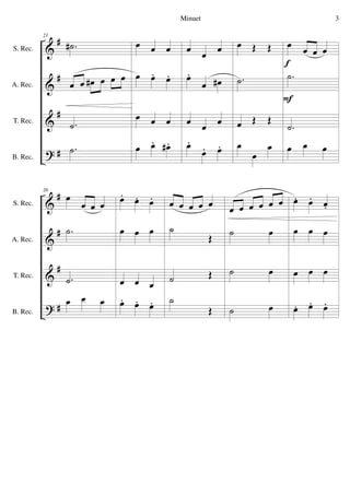 &
&
&
?
#
#
#
#
S. Rec.
A. Rec.
T. Rec.
B. Rec.
21
.˙#
œ œ œ# œ œ œ
.˙
.˙
œ œ œ
œ œ. œ.
œ œ œ
œ œ. œ# .
œ
œ
œ
œ.
œ œ#
œ
œ
œ
œ.
œ. œ.
œ Œ Œ
.˙
œ Œ Œ
œ
œ
œ
œ
œ œ œ
.˙
.˙
œ œ œ
F
f
&
&
&
?
#
#
#
#
S. Rec.
A. Rec.
T. Rec.
B. Rec.
26
œ
œ œ œ
.˙
.˙
œ œ œ
œ. œ. œ.
œ œ œ
œ œ œ
œ. œ. œ.
œ œ œ œ œ
˙
Œ
˙ Œ
˙
Œ
œ œ œ œ œ œ
˙ œ
˙ œ
˙ œ
œ. œ. œ.
œ œ œ
œ œ œ
œ. œ. œ.
3Minuet
 