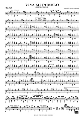 ã c œ œ œ œ œ œ œ
œ Œ Ó
(SIN PLATILLOS)
œ œ œ œ œ œ œ
œ Œ Ó
œ œ œ œ œ œ œ
œ Œ Ó
œ ≈œœœ ≈ œœ
j
œ ‰ Œœ œ
J
œ
œ œ œ œ œ œ œ
œ Œ Ó
ã
6
œ œ œ œ œ œ œ
œ Œ Ó
œ œ œ œ œ œ œ
œ Œ Ó
œ ≈ œœœ ≈ œœ
j
œ ‰ Œœ œ
J
œ
œ œ œ œ œ œ œ
œ Œ Ó
œ œ œ œ œ œ œ
œ Œ Ó
ã
11
œ œ œ œ œ œ œ
œ Œ Ó
œ œ œ
xœ xœ xœ xœ
œ Œ Ó
(CON PLATILLOS)
œ œ œ
xœ xœ xœ xœ
œ Œ Ó
{1} œ œ œ
xœ xœ xœ xœ
œ Œ Ó
œ œ œ
xœ xœ xœ xœ
œ Œ Ó
œ œ œ
xœ xœ xœ xœ
œ Œ Ó
ã
17
œ œ œ
xœ xœ xœ xœ
œ Œ Ó
œ œ œ
xœ xœ xœ xœ
œ Œ Ó
œ œ œ
xœ xœ xœ xœ
œ Œ Ó
œ œ œ œ œæ œ Œœ œ œ
œ œ œ
xœ xœ xœ xœ
œ Œ Ó
{2} œ œ œ
xœ xœ xœ xœ
œ Œ Ó
ã
23
œ œ œ
xœ xœ xœ xœ
œ Œ Ó
œ œ œ œ œæ œ Œœx œx œx
œ œ œ
xœ xœ xœ xœ
œ Œ Ó
{3} œ œ œ
xœ xœ xœ xœ
œ Œ Ó
œ œ œ
xœ xœ xœ xœ
œ Œ Ó
œ œ œ
xœ xœ xœ xœ
œ Œ Ó
ã
29
œ œ œ
xœ xœ xœ xœ
œ Œ Ó
œ œ œ
xœ xœ xœ xœ
œ Œ Ó
œ œ œ
xœ xœ xœ xœ
œ Œ Ó
œ œ œ œ œæ œ Œœx œx œx
œ œ œ
xœ xœ xœ xœ
œ Œ Ó
œ œ œ
xœ xœ xœ xœ
œ Œ Ó
ã
35
œ œ œ
xœ xœ xœ xœ
œ Œ Ó
œ œ œ œ œæ œ Œœx œx œx
œ œ œ
xœ xœ xœ xœ
œ Œ Ó
% œ œ œ
xœ xœ xœ xœ
œ Œ Ó
œ œ œ
xœ xœ xœ xœ
œ Œ Ó
œ œ œ
xœ xœ xœ xœ
œ Œ Ó
ã
41
œ œ œ
xœ xœ xœ xœ
œ Œ Ó
œ œ œ
xœ xœ xœ xœ
œ Œ Ó
œ œ œ
xœ xœ xœ xœ
œ Œ Ó
œ œ œ œ œæ œ Œœx œx œx
œ œ œ
xœ xœ xœ xœ
œ Œ Ó
TUTTI
œ œ œ
xœ xœ xœ xœ
œ Œ Ó
ã ..
47
œ œ œ
xœ xœ xœ xœ
œ Œ Ó
œ œ œ œ œæ œ Œœx œx œx
œ œ œ
xœ xœ xœ xœ
œ Œ Ó
{4}
œ œ œ
xœ xœ xœ xœ
œ Œ Ó
1.
œ œ œ
xœ xœ xœ xœ
œ Œ Ó
ã .. ..
52
œ œ œ œ œæ œ Œœx œx œx
2.
œ œ œ
xœ xœ xœ xœ
œ Œ Ó
xœ Œ Óœ
ﬁ œ œ œ
xœ xœ xœ xœ
œ Œ Ó
{5}
œ œ œ
xœ xœ xœ xœ
œ Œ Ó
œ œ œ
xœ xœ xœ xœ
œ Œ Ó
ã ..
58
œ œ œ
xœ xœ xœ xœ
œ Œ Ó
œ œ œ
xœ xœ xœ xœ
œ Œ Ó
œ œ œ
xœ xœ xœ xœ
œ Œ Ó
œ œ œ
xœ xœ xœ xœ
œ Œ Ó
1.
œ œ œ
xœ Œ Óœ
ã
63
2.
œ œ œ œ .œ œœ Œœx œx œx
œ œ œ œ œ œæ œ œ œæ
œ Œ œ Œ
{6}
(SIN PLATILLOS)
œ œ œ œ œœœœœœœœ œæ
œ œ œ Œ
(TAMBORES)
œ œ œ œ œ œæ œ œ œæ
œ Œ œ Œ
œ œ œ œ œœœœœœœæ
Œœx œx œx
œ œ œ œ œ œæ œ œ œæ
œ Œ œ Œ
ã
69
œ œ œ œ œœœœœœœ œ œæ
œ œ œ Œ
œ œ œ œ œ œæ œ œ œæ
œ Œ œ Œ
AL %Y ﬁ
¶Fine®
ﬁœ œ œ œ œœœœœœœæ
Œœx œx œx
œ œ œ œ œæ œ Œœx œx œx
viva mi puebloviva mi puebloviva mi puebloviva mi pueblo(MARCHA POLICIAL)
Drum Set ARREGLO: MIGUEL GARBAY B.
EDGAR LUIS PAREDES MENDEZ
 