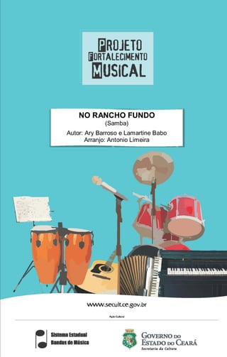 NO RANCHO FUNDO
(Samba)
Autor: Ary Barroso e Lamartine Babo
Arranjo: Antonio Limeira
 