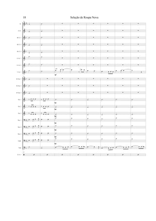 &
&
&
&
&
&
&
&
&
&
&
&
&
&
?
?
?
?
t
bb
b
b
b
b
b
b
b
b
bbb
bbb
bb
b
bb
b
b
Fl.
Eb Cl.
Bb Cl. 1
Bb Cl. 2
Bb Cl. 3
A. Sx. 1
A. Sx. 2
T. Sx. 1
Bb Tpt. 1
Bb Tpt. 2
Bb Tpt. 3
Hn. 1
Hn. 2
Hn. 3
Tbn. 1
Tbn. 2
Tbn. 3
Euph.
Tuba
D. S. 1
137
.˙
.˙
.˙
.˙
.˙
.˙
.˙
.˙
137
.˙
.˙
.˙
‰ œ œ .œ
‰ œ œ .œ
‰ œ œ .œ
œ
J
œ œ J
œ
œ
J
œ œ
J
œ
œ J
œ œ
J
œ
œ J
œ œ J
œ
.˙
137
.˙
.˙
.˙
.˙
.˙
.˙
.˙
.˙
∑
∑
∑
‰ œ œ .œ
‰ œ œ .œ
‰ œ œ .œ
.œ .œ
.œ .œ
.œ .œ
.œ .œ
.˙
∑
∑
∑
∑
∑
∑
∑
solo
œ
J
œ .œ
∑
∑
∑
.˙
.˙
.˙
.˙
.˙
.˙
.˙
.œ œ œ œ
P
P
P
P
P
P
P
F
∑
∑
∑
∑
∑
∑
∑
.œ
‰
j
œ œ œ
∑
∑
∑
.˙
.˙
.˙
.˙
.˙
.˙
.˙
.œ œ œ œb
∑
∑
∑
∑
∑
∑
∑
.œ .œ
∑
∑
∑
.˙
.˙
.˙
.˙
.˙
.˙
.˙
.œ œ
J
œ
∑
∑
∑
∑
∑
∑
∑
.œ œ œ œ
∑
∑
∑
.˙
.˙
.˙
.˙
.˙
.˙
.˙
.œ œ œ œ
∑
∑
∑
∑
∑
∑
∑
œ J
œ .œ
∑
∑
∑
.˙
.˙
.˙
.˙
.˙
.˙
.˙
.œ œ œ œ
∑
∑
∑
∑
∑
∑
∑
˙
Œ
∑
∑
∑
.˙
.˙
.˙
.˙
.˙
.˙
.˙
.œ œ œ œb
Seleção de Roupa Nova18
 