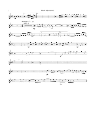 & bb
b ..
88
.œ œ œ
1.
œœœœœœœœ
2.
∑ ∑ ∑ . œœœ œ .œ œ ˙ œ œ œ .œ œ ˙ œ œœ
& bb
b 8
6 ..
96
∑
8
Moderato {q = c 108}
Œ. œ œ œ
F
œ œ œ œ œ œ .˙ .˙ Œ. œ œ œ œ œ œb œ œ œ
& bb
b ..
111
.˙ œ œ œ œ œ
œ .˙
1.
.œ .œ Œ. œ œ œ
2.
.œ .œ .˙ œ œ œ œ œ
œ
& bb
b
119
.˙ .œ .œ ‰
œ œ ‰
œ œ
P
‰
œ œ ‰
œ œ ‰
œ œ ‰
œ œ ‰ œ œ œ œ œ .˙
Œ j
œ œ
j
œ
P
& bb
b
127
.˙ Œ. œ œ œ .˙ .˙ .˙ ˙ ‰ J
œ
f
œ
J
œ œ J
œ .œ œ
J
œ
& bbb
135
.˙ ˙
Œ .˙ .˙ ∑ ∑ ∑ ∑
& bb
b
143
∑ ∑ ∑ ∑ .œ œ œ œ
ƒ
.œ œ œ œ .œ œ œ œ œ œ œ œ œ œ
& bb
b
151
.œ œ œ œ .œ œ œ œ .œ œ œ œ œ œ œ œ œ œ
dim.
.˙
Seleção de Roupa Nova2
ANJO
 