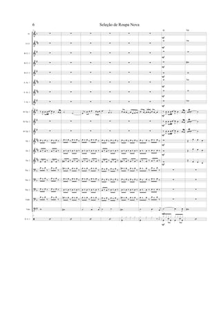 &
&
&
&
&
&
&
&
&
&
&
&
&
&
?
?
?
?
t
b
##
#
#
#
##
##
#
#
#
#
##
##
##
b
b
b
b
#
Fl.
Eb Cl.
Bb Cl. 1
Bb Cl. 2
Bb Cl. 3
A. Sx. 1
A. Sx. 2
T. Sx. 1
Bb Tpt. 1
Bb Tpt. 2
Bb Tpt. 3
Hn. 1
Hn. 2
Hn. 3
Tbn. 1
Tbn. 2
Tbn. 3
Euph.
Tuba
D. S. 1
41
∑
∑
∑
∑
∑
∑
∑
∑
41
‰
J
œ œ œ œ
J
œ œ œ œ
∑
∑
œ ‰ œ ‰ œ ‰ œ ‰
œ ‰ œ ‰ œ ‰ œ ‰
œ ‰ œ ‰ œ ‰ œ ‰
œ ‰ œ
‰
œ ‰ œ
‰
œ ‰ œ
‰
œ ‰ œ
‰
œ ‰ œ ‰ œ ‰ œ ‰
œ ‰ œ
‰
œ ‰ œ
‰
w
41
∑
∑
∑
∑
∑
∑
∑
∑
˙ ˙
∑
∑
œ ‰ œ ‰ œ ‰ œ ‰
œ ‰ œ ‰ œ ‰ œ ‰
œ# ‰ œ ‰ œ ‰ œ ‰
œn ‰ œ
‰
œ ‰ œ
‰
œ ‰ œ ‰ œ ‰ œ ‰
œ ‰ œ ‰ œ ‰ œ ‰
œn ‰ œ
‰
œ ‰ œ
‰
w#
∑
∑
∑
∑
∑
∑
∑
∑
j
œ ‰ œ œ œ œ œ œ
3
∑
∑
œ ‰ œ ‰ œ ‰ œ ‰
œ ‰ œ ‰ œ ‰ œ ‰
œ ‰ œ ‰ œ ‰ œ ‰
œ ‰ œ
‰
œ ‰ œ
‰
œ ‰ œ ‰ œ ‰ œ ‰
œ ‰ œ ‰ œ ‰ œ ‰
œ ‰ œ
‰
œ ‰ œ
‰
˙ .œ
j
œ
∑
∑
∑
∑
∑
∑
∑
∑
.œ j
œ ˙
∑
∑
œ ‰ œ ‰ œ ‰ œ ‰
œ ‰ œ ‰ œ ‰ œ ‰
œ ‰ œ ‰ œ ‰ œ ‰
œ ‰ œ ‰ œ ‰ œ ‰
œ ‰ œ ‰ œ ‰ œ ‰
œ ‰ œ ‰ œ ‰ œ ‰
œ ‰ œ ‰ œ ‰ œ ‰
˙ ˙
∑
∑
∑
∑
∑
∑
∑
∑
œ œ œ œ œ œ œ
∑
∑
œ ‰ œ ‰ œ ‰ œ ‰
œ ‰ œ ‰ œ ‰ œ ‰
œ# ‰ œ ‰ œ ‰ œ ‰
œn ‰ œ
‰
œ ‰ œ
‰
œ ‰ œ ‰ œ ‰ œ ‰
œ ‰ œ ‰ œ ‰ œ ‰
œn ‰ œ
‰
œ ‰ œ
‰
w#
x
œ
x x x
∑
∑
∑
∑
∑
∑
∑
∑
.œ œ œ œ œ œ œ œ
3
∑
∑
œ ‰ œ ‰ œ ‰ œ ‰
œ ‰ œ ‰ œ ‰ œ ‰
œ ‰ œ ‰ œ ‰ œ ‰
œ ‰ œ
‰
œ ‰ œ
‰
œ ‰ œ ‰ œ ‰ œ ‰
œ ‰ œ ‰ œ ‰ œ ‰
œ ‰ œ
‰
œ ‰ œ
‰
˙ .œ j
œ
x
œ
x x
‰ J
x
w
w
w
w
w
w
w
w
‰
J
œ œ œ œ
J
œ œ œ œ
‰
J
œ œ œ œ
J
œ œ œ œ
‰
J
œ œ œ œ
J
œ œ œ œ
w
w
w
∑
∑
∑
∑
˙ .œ
J
œ
œ œ œ œ œ œ
x x x x x x x x
F
F
F
F
F
F
F
F
F
F
F
F
F
F
F
F
wb
wb
w
w#
w
wb
w
wb
œœ .œ ˙
œœ .œ ˙
œœ .œ ˙
Œ
œ œ œ
Œ
œ œ œ
Œ œ œ œ
∑
∑
∑
∑
w#
Seleção de Roupa Nova6
 