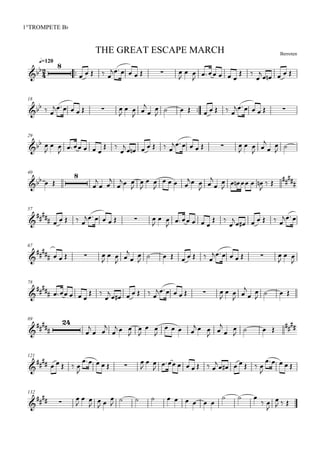 
BerrotenTHE GREAT ESCAPE MARCH
q=120
1°TROMPETE Bb
 
    
     

 
    
 

    
18
  
     

 
 

 
        
    
29
 

 
    
 

      
     

 
 

 
 
40
  



 


 



 

   
 
 



     

  
57

     
     

 
    
 

      

67

     

 
 



        
     

 

78

    
 


      
     

 
 




  
89






 


  



 

   
  
 

 

   

121


     

     

 
       
      

   
132


  

 
 
  
         
  
 


  
 