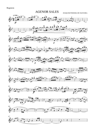 
JOAQUIM PEREIRA DE OLIVEIRA
Regencia
q=116
AGENOR SALES

ff
         
  


       
3
12

  

p
                
 
  p
 
  
21
             
  
p

  

    
 



3 3
3
29
 

    
 


 

 
   



p




    
  3 3
3 3 3
37
          
p



                    


3
3 3 3
44
       







  
    
   
p
 
53

                    
 
63
    
  
f
 
  
 




  


  
  
p
    
 
71

 




  


       

 

   
   




p
 
     
80
 

         
     
87

    
   
  
   
 