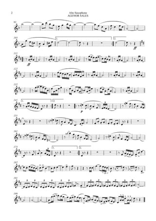 93

      

        

     
103 1.

2.
 
   

     
     
 
ff
 

111

 
ff
        
   
     
122

       

       
132

  
  

           
141 1.

2.

   
  
    
p

 


  

 

 


  
3
151



    
 
 

     
 
     
  
161

 
  
 

   

   
 
      
 



   
173 1.

2.



  
 

  
  

     
 

 


3
182

     
      
         

   
     
 
3
191


   
         

3 3 3 3 3 3 3 3 3 3 3 3
199

    
      

   

   








 
  
Alto Saxophone
AGENOR SALES
2
 