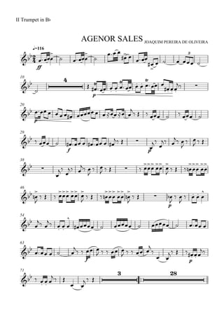 
JOAQUIM PEREIRA DE OLIVEIRA
II Trumpet in Bb
q=116
AGENOR SALES

ff


 


 
 



     
3
10




p

    

    
 
  
 
20

p
           

       
29
   
f
      
  
p



 
 

 
  
38
 



 
 

 
     











    

 







46
 



   











    

 











  
p


 

   

54


 
   

        
63

   
 
f
 
    
    


 
  
p
  

71
    
  
 
  
 
 