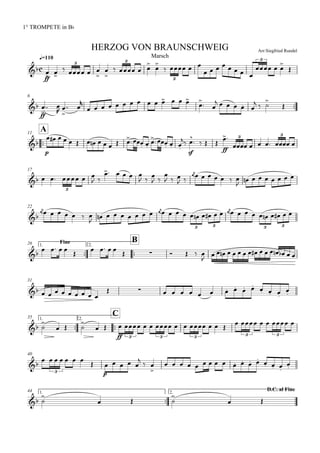 
q=110
1° TROMPETE in Bb
Arr:Siegfried RundelHERZOG VON BRAUNSCHWEIG
Marsch

ff
 
   



   



   
       
  


3 3
3
3
6

ff


 
 

 

             


 
     
  



A11

p
             
  

sfsf


   
ff

     
3 3
17
     
 
    
 

 

  
 

      

       
3
22


      

   

          

            
3 3 3 3
Fine1.

26

B
2.

   

   
     

               
31
         
              

1.

35

C2.
 

  

 
ff
          
     
3 3 3 3 3
40

      

p
    

 

               

3
1.

44 D.C. al Fine2.
 

  

 
 