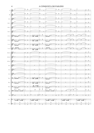 &
&
&
&
&
&
&
&
&
&
&
&
&
&
&
&
?
?
?
?
t


b
b
##
#
#
#
##
##
#
#
#
#
#
##
##
##
b
b
b
#
#
Fl.
Ob.
Eb Cl.
Bb Cl. 1
Bb Cl. 2
Bb Cl. 3
A. Sx. 1
A. Sx. 2
T. Sx. 1
T. Sx. 2
Bb Tpt. 1
Bb Tpt. 2
Bb Tpt. 3
Hn. 1
Hn. 2
Hn. 3
Tbn. 1
Tbn. 2
Tbn. 3
Euph.
Tuba
D. S. 1
D. S. 2
31 ˙
˙
˙
˙
˙
˙
œ ‰ œ œ>
œ ‰ œ œ
>
œ ‰ œ œ>
œ ‰ œ œ
>
31
˙
˙
˙
˙
˙
˙
œ ‰ œ œ
œ ‰ œ œ
œ ‰ œ œ
œ
‰ œ .œ œ
.œ ‰
31
œ œ œ œ œ œ
Œ œ
x Œ
œ œ
œ œ
œ œ
œ œ
œ œ
œ œ
œ Œ
œ Œ
œ Œ
œ Œ
œ œ
œ œ
œ œ
˙
˙
˙
œ
Œ
œ Œ
œ Œ
˙
œ œ
˙
Œ œ
x x
˙
˙
˙
˙
˙
˙
‰
œ œ œ œ œ
‰ œ œ œ œ œ
‰ œ œ œ œ œ
‰ œ œ œ œ œ
˙
˙
˙
∑
∑
∑
‰
œ œ œ œ œ
‰ œ œ œ œ œ
‰ œ œ œ œ œ
Œ
œ>
œ ‰. R
œ
œ œ œ œ œ œ
Œ œ
x Œ
.œ
‰
.œ
‰
.œ
‰
.œ
‰
.œ
‰
.œ
‰
œ> œ>
œ> œ>
œ> œ>
œ
> œ>
.œ ‰
.œ ‰
.œ ‰
˙
˙
˙
œ œ
œ œ
œ œ
œ> œ>
œ œ
˙
Œ œ
˙
˙
˙
˙
˙
˙
œ ‰ œ œ>
œ ‰ œ œ
>
œ ‰ œ œ>
œ ‰ œ œ
>
˙
˙
˙
˙
˙
˙
œ ‰ œ œ
œ ‰ œ œ
œ ‰ œ œ
œ
‰ œ .œ œ
.œ ‰
œ œ œ œ œ œ
Œ œ
x Œ
œ œ
œ œ
œ œ
œ œ
œ œ
œ œ
œ Œ
œ Œ
œ Œ
œ Œ
œ œ
œ œ
œ œ
˙
˙
˙
œ Œ
œ Œ
œ Œ
˙
œ œ
˙
Œ œ
x x
˙
˙
˙
˙
˙
˙
Œ œ
Œ œ
Œ œ
Œ œ
˙
˙
˙
∑
∑
∑
∑
∑
∑
Œ œ
œ ‰. R
œ
œ œ œ œ œ œ
Œ œ
x Œ
.œ
‰
.œ
‰
.œ
‰
.œ
‰
.œ
‰
.œ
‰
œ œ
œ œ
œ œ
œ œ
.œ ‰
.œ ‰
.œ ‰
˙
˙
˙
∑
∑
∑
œ œ
œ œ
˙
Œ œ
˙
˙
˙
˙
˙
˙
œ œ
œ œ
œ œ
œ œ
˙
˙
˙
˙
˙
˙
∑
∑
∑
˙
.œ ‰
œ œ œ œ œ œ
Œ œ
x Œ
œ œ
œ œ
œ œ
œ œ
œ œ
œ œ
œ
Œ
œ Œ
œ Œ
œ Œ
œ œ
œ œ
œ œ
œ œ
œ œ
œ œ
Œ
œ>
Œ œ>
Œ œ
>
œ œ
œ œ
˙
Œ œ
x x
A CONQUISTA DO PARAÍSO4
 