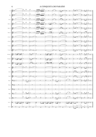 &
&
&
&
&
&
&
&
&
&
&
&
&
&
&
&
?
?
?
?
t


bb
bb
bb
bb
b
bb
bb
bb
b
b
bb
bb
bb
bb
bb
b
b
b
bb
bb
bbbb
bbbb
bb
bb
Fl.
Ob.
Eb Cl.
Bb Cl. 1
Bb Cl. 2
Bb Cl. 3
A. Sx. 1
A. Sx. 2
T. Sx. 1
T. Sx. 2
Bb Tpt. 1
Bb Tpt. 2
Bb Tpt. 3
Hn. 1
Hn. 2
Hn. 3
Tbn. 1
Tbn. 2
Tbn. 3
Euph.
Tuba
D. S. 1
D. S. 2
49 ˙
˙
˙
˙
˙
˙
˙
˙
˙
˙
49
œ œ œ œ œ œ
œ œ œ œ œ œ
œ œ œ œ œ œ
˙
˙
˙
˙
∑
∑
˙
˙
49
œ œ œ œ œ œ
Œ œ
J
œ
‰
œ
J
œ
‰
œ
J
œ
‰
œ
J
œ
‰
œ
J
œ
‰
œ
J
œ ‰ œ
J
œ
‰
œ
J
œ ‰ œ
J
œ ‰ œ
J
œ ‰ œ
˙
˙
˙
J
œ
‰
œ
J
œ ‰ œ
j
œ ‰ œ
œ .œ œ
∑
∑
œ .œ œ
œ .œ œ
œ

œ œ œ
Œ œ
.œ
‰
.œ
‰
.œ
‰
.œ
‰
.œ
‰
.œ ‰
J
œ ‰ œ
J
œ ‰ œ
J
œ ‰ œ
j
œ ‰ œ
.œ œ œ
.œ œ œ
.œ œ œ
J
œ ‰ œ
J
œ ‰ œ
j
œ ‰ œ
.œ
>
‰
∑
∑
.œ ‰
.œ>
‰
˙

Œ œ
œ œ œ œ œ œ œ œ
œ œ œ œ œ œ œ œ
œ œ œ œ œ œ œ œ
œ œ œ œ œ œ œ œ
œ œ œ œ œ œ œ œ
œ œ œ œ œ œ œ œ
˙
˙
˙
˙
œ Œ
œ Œ
œ Œ
˙
˙
˙
∑
∑
∑
∑
œ>
œ>
œ

œ œ œ
x
œ
∑
∑
∑
Œ
œ œ œ
Œ œ œ œ
Œ œ œ œ
˙
˙
˙
˙
œ œ œ œ œ œ
œ œ œ œ œ œ
œ œ œ œ œ œ
˙
˙
˙
.œ ‰
∑
∑
.œ ‰
.œ ‰
œ œ œ œ œ œ
Œ œ
œ œ
œ œ
œ œ
œ œ
˙
˙
J
œ ‰ œ
J
œ ‰ œ
J
œ ‰ œ
j
œ ‰ œ
œ œ
˙
˙
J
œ ‰ œ
J
œ ‰ œ
j
œ ‰ œ
œ> .œ œ
∑
∑
œ .œ œ
œ .œ œ
œ

œ œ œ
Œ œ
.œ œ œ
.œ œ œ
.œ œ œ
.œ œ œ
.œ œ œ
.œ# œ œ
˙
˙
˙
˙#
.œ œ œ
.œ œ œ
.œ# œ œ
˙#
˙
˙
˙
>
∑
∑
˙
.œ
>
‰
˙

Œ œ
œ Œ
œ Œ
œ Œ
œ Œ
œ Œ
œ Œ
˙
˙#
˙
˙
œ Œ
œ Œ
œ Œ
œ Œ
œ Œ
œ Œ
œ œ
∑
∑
œ
œ
œ
œ
œ œ œ œ œ œ
x
œ
.œ œ œ
.œ œ œ
.œ œ œ
.œ œ œ
.œ œ œ
.œ œ
œ
.œ œ œ
.œ œ œ
.œ œ œ
.œ œ œ
Œ ‰. R
œ
Œ ‰. r
œ
Œ ‰. r
œ
.œ œ œ
.œ œ œ
.œ œ œ
.œ œ œ
∑
∑
.œ œ œ
.œ œ œ>
.œ œ œ
.
.
x
œ
x
œ
x
œ
J
œ ‰ .œ œ
J
œ ‰ .œ œ
J
œ ‰ .œ œ
J
œ
‰
.œ œ
J
œ ‰ .œ œ
J
œ ‰ .œ œ
J
œ ‰
.œ œ
J
œ ‰ .œ œ
J
œ ‰ .œ œ
J
œ ‰ .œ œ
œ .œ œ
œ .œ œ
œ .œ œ
J
œ ‰ .œ œ
j
œ ‰ .œ œ
j
œ
‰ .œ œ
J
œ ‰ .œ œ
∑
∑
J
œ
‰
.œ œ
J
œ ‰ œ>
J
œ ‰ .œ œ
J
x
œ ‰
x
œ
J
œ ‰ Œ
J
œ ‰ Œ
J
œ ‰ Œ
J
œ
‰ Œ
J
œ ‰ Œ
J
œ ‰ Œ
J
œ
‰ Œ
J
œ ‰ Œ
J
œ ‰ Œ
J
œ ‰ Œ
J
œ
‰ Œ
J
œ ‰ Œ
j
œ ‰ Œ
J
œ ‰ Œ
j
œ ‰ Œ
j
œ ‰ Œ
J
œ
‰ Œ
∑
∑
J
œ
‰ Œ
J
œ ‰ Œ
J
œ ‰ Œ
J
x
œ ‰ Œ
A CONQUISTA DO PARAÍSO6
 