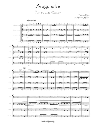 



Allegro vivo (q.=80)
Georges Bizet
arr. Marco A. Mazzini
AragonaiseAragonaiseAragonaiseAragonaise
From the suite "Carmen"
Clarinet l in Bb
Clarinet ll in Bb
Clarinet lll in Bb
Bass Clarinet
in Bb




ff
                           


ff
                           


ff
                           


ff
                           
9
Cl. l
Cl. ll
Cl. lll
B. Cl.



 
   
dim.
 

 

 

 

 

 

 

pp
 

   

dim.
 
  
  
        
  

pp
 

 
 

dim.
 
  
  
  
  
  
  

pp
 



 
dim.

  
  
  
  
  
  
 
pp

 
18
A
Cl. l
Cl. ll
Cl. lll
B. Cl.



 
p
solo
espress.
   

    

    

    

   
  
  
        
  

pp
       

 
 
  
  
  
  
  
  

 

 



  
  
  
  
  
  
  
  
 
27
Cl. l
Cl. ll
Cl. lll
B. Cl.



   

       
  
  


                                    

   
  
  
  
  
  

 



  
  
  
  
  
  
 
www.clariperu.org
 