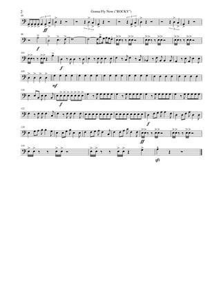 ?
88
œ
>
œ
>
œ
>
œ
>
œ œ
>
ƒ
œ
>
3
œ
>
Œ Ó Ó Œ œ
>
œ
>3
œ
>
Œ Ó Ó Œ œ
>
œ
>
3
œ
>
Œ Ó Ó Œ œ
>
œ
>3
œ
>
Œ Ó
?
96
Ó ˙>
f
˙
> .œ>
J
œ> w ˙ œœ> œœœœ. œ>œ>
‰ ‰ œ>œ>
Ó œ>œ>
‰ ‰ œ>œ>
Ó œ>œ>
‰ ‰ œ>œ>
Ó
?
103
œ>œ>
‰ ‰ œ>œ>
Œ
œ>
œ
f
‰
J
œ œ ‰
J
œ œ ‰ J
œ
J
œ œ
J
œ œ ‰ j
œ œ ‰ j
œ œb ‰ J
œ j
œ œ
j
œ œ ‰ J
œ j
œ œ
J
œ
?
109
œ
>
œ
>
œ
>
œ
> œ
F
œ œ œ œ œ œ œ œ œ œ œ œ œ œ œ œ œ œ œ œ œ œ œ
?
116
œ œ œ J
œ œ j
œ œ œ>
f
œ> œ> œ> œ> œ> œ> œ ‰ J
œ œ œ œ œ œ ‰ J
œ œ œ œ œ œ ‰ J
œ œ œ œ œ œ ‰ J
œ œ œ œ œ
?
122
œ ‰ J
œ
J
œ œ j
œ œ ‰ J
œ
J
œ œ
J
œ œ œ œ œ œ œ œ œ œ œ œ œ œ œ œ œ œ
f
œ œ
J
œ œ
J
œ œ œ œ J
œ œ
J
œ
?
128
œ œ œ J
œ œ
J
œ œ œ œ J
œ œ
J
œ œ œ œ
J
œ œ j
œ œ œ œ J
œ œ
J
œ œ>
ƒ
œ>
‰ ‰ œ>œ>
Ó œ>œ>
‰ ‰ œ>œ>
Ó
?
134
œ> œ>
‰ ‰ œ> œ>
Ó œ> œ>
‰ ‰ œ> œ>
Œ œ> œ^
ß
Œ Ó
2 Gonna Fly Now ("ROCKY")
 