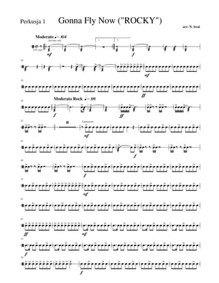 ã c .. ..
Moderato q»¡º¢
‰ ˙
æ
F
2nd time only
S.D. (opt.)
˙
æ
˙
æ
1.
∑
2.
˙
æ
˙
æ
f
˙
æ
˙
æ
˙
æ
˙
æ
ã
10
.˙
æ
Œ Œ .˙
æ
Ó Œ œ
æ
> .˙
æ
œ
æ
> ˙
æ
œ œ> œ> œ> œ> œ> œ> œ> œ
F
œ œ œ œ œ œ œ œ œ œ œ œ œ œ œ
ã
18
œ œ œ œ œ œ œ œ œ œ œ œ œ œ œ œ œ œ œ œ œ œ œ œ œ œ œ œ œ œ œ œ œ
ƒ
œ œ œ œ œ œ œ œ œ œ œ œ œ œ œ
ã
24
œ œ œ œ œ œ œ œ
Moderato Rock q»¡¡§
˙>
æ
f
.˙ œ> .œ
@
˙>
æ
˙
æ
œ>
ƒ
œœœ> .˙
æ
œ>œ>‰ ‰ œ>œ>Ó œ>œœœ> .˙
æ
ã
32
œ>œ>‰ ‰ œ>œ>Ó
6
‰
Tambourine
œ>
F
œ œ œ œ œ œ œ œ œ œ œ Œ œ œ œ> œ œ œ œ> œ œ œ œ> œ œ œ œ> œ
ã
43
œ œ œ> œ œ œ œ> œ œ œ œ> œ œ œ œ> œ œ œ œ> œ œ œ œ> œ .˙>
æ
œ œ>
f
œ>œ ‰ ‰ œ>œ Ó œ>œ ‰ ‰ œ>œ Ó
ã
49
œ>œ‰ ‰ œ>œ Ó œ>œ‰ ‰ œ>œ Ó œ
f
œ œ> œ œ œ œ> œ œ œ œ> œ œ œ œ> œ œ œ œ> œ œ œ œ> œ œ œ œ> œ œ œ œ> œ
ã
55
œ œ œ> œ œ œ œ> œ œ> œ> œ> œ> œ> œ> œ> œ> œ
F
œ œ> œ œ œ œ> œ œ œ œ> œ œ œ œ> œ œ œ œ> œ œ œ œ> œ œ œ œ> œ œ œ œ> œ
ã
61
œ œ œ> œ œ œ œ> œ œ œ œ> œ œ œ œ> œ œ œ œ> œ œ œ œ> œ œ œ œ> œ œ œ œ> œ œ œ œ> œ œ œ œ> œ œ œ œ> œ œ œ œ> œ
ã
67
œ>
ƒ
œ> œ> œ> œ> œ> œ> œ> œ> œ> œ> œ> œ> œ> œ> œ> .œ
F
œœ œ> œ œ œ> œ .œ œœ œ> œ œ œ> œ .œ œœ œ> œ œ œ> œ .œ œœ œ> œ œ œ> œ
ã
73
.œ
f
œœ œ> œ œ œ> œ .œ œœ œ> œ œ œ> œ .œ œœ œ> œ œ œ> œ .œ œœ œ> œ œ œ> œ .œ œœ œ> œ œ œ> œ .œ œœ œ> œ œ œ> œ
ã
79
œ> œ> œ> œ> œ> œ> œ> œ> œ> œ> œ> œ> ˙>3
œ
f
œ œ> œ œ œ œ> œ œ œ œ> œ œ œ œ> œ œ œ œ> œ œ œ œ> œ œ œ œ> œ œ œ œ> œ
Gonna Fly Now ("ROCKY")
arr. N. Iwai
Perkusja 1
 