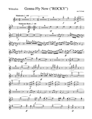 & c .. ..
Moderato q»¡º¢
‰
3 1.
∑
2. 11 5
Ó
˙˙
>
f
ww œ
œ
ä
ƒ
œ
œ
> œ
œ
> ˙˙
>
&
24 ww
Moderato Rock q»¡¡§7 œœ
>
ƒ
œœ
>
‰ ‰ œœ
>œœ
>
Ó
8 ww
F
ww ww ww ˙˙ ˙
˙
&
46
.
.
˙
˙
œ
œ
œ
œ
>
f
ww
> ww ww ..˙˙ Œ
6 .œ>
f
œ .˙ ‰
œ> œœœœœœœœ. œ œ
&
59
.œ> œ œ œ ˙ Œ
œ> œ œ œ œ œ œ œ œ œ œ œ .œ> œœ œ œ œ œ œ
œœ œ. œœœ œ œ. œœœœœ.
œ> œ œ œ œ
&
64
œ.
œ œ œ. œ
J
œ œ> j
œ ‰ j
œ.
œb œ œ œ œ œ> œ œ œ œ
œ œ œ œ œ œ œ œ œ œ
œ. œ>
ƒ
œ œ œ œ œ œ œ œ œ œ
&
68 œ œ.
œœœ œ œ œœœ. ww
F
..˙˙ œœ
-
ww ..˙˙ Œ
5
Ó Œ ‰
J
œ
œ
>
f
ww
> ww
&
81 6 w
w
>
f
˙
˙ Œ
œ
œ
>
ƒ
œ
œ
>
3
œ
œ
>
Œ Ó Ó Œ
œ
œ
> œ
œ
>
3
œ
œ
>
Œ Ó Ó Œ
œ
œ
> œ
œ
>
3
œ
œ
>
Œ Ó
&
94
Ó Œ
œ
œ
> œ
œ
>
3
œ
œ
>
Œ Ó
2
‰
œ>
ƒ
œ œä œ œä œ œ œ œ œ> œä œœä œœœ ˙
w
w
> w
w
>
&
102
w
w
> .
.
˙
˙ Œ Œ
œ
œ
f
œ
œ
.
.
œ
œ
J
œ
œ
w
w Œ
œ
œ
œ
œ
.
.
œ
œ
J
œ
œ
w
w Œ
œ
œ
œ
œ
.
.
œ
œ
J
œ
œ
w
w
&
110 7
Ó Œ œ
f
œ .œ j
œ ˙ ˙ Œ œ œ .œ j
œ ˙ .˙ Œ
w
w
&
123 w
w
ww ..
˙˙ œ>
f
.œ ..œœ>
J
œœ ˙˙ ..˙˙ œœ> ..œœ ..œœ>
J
œœ ˙˙ ..˙˙ œœ>
&
130
ww> ˙˙ ..œœ
>
ƒ
J
œœ ww
> ww ww
> ..
˙˙ œ
œ
> œ
œ
^
ß
Œ Ó
Gonna Fly Now ("ROCKY")
arr. N. Iwai
Wibrafon
 