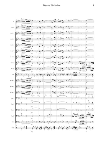 &
&
&
&
&
&
&
&
&
&
&
&
&
?
?
?
?
t
ã
bbbbb
bb
bb
b
bbb
bbb
bb
bb
bbb
bb
bb
bbb
bbb
bbb
bbbbb
bb
bbb
bbbbb
bbb
bbb
Fl.
Eb Cl.
Bb Cl. 1
Bb Cl. 2
Bb Cl. 3
A. Sx. 1
A. Sx. 2
T. Sx.
B. Sx.
Hn.
Bb Tpt. 1
Bb Tpt. 2
Bb Tpt. 3
Tbn. 1
Tbn. 2
Tbn. 3
Euph.
Tuba
D. S.
18
œ œ œ œ œ œ œn œb
18 œ œ œ œ œ œ œn œb
18
œ œ œ œ œ œ œn œb
œ œ œ œ œ œ œ# œn
œ œ œ œ œ œ œ# œn
œ œ œ œ œ œ œn œb
œ œ œ œ œ œ œn œb
œ œ œ œ œ œ œn œb
œ œ œ œ œ œ œn œb
18
‰
J
œœœ ‰
J
œœœ
œ œ œ œ œ œ œn œb
œ œ œ œ œ œ œ# œn
œ œ œ œ œ œ œ# œn
J
œ
‰ Œ
J
œ
‰ Œ
J
œ
‰ Œ
J
œ
‰ Œ
j
œ ‰ J
œ ‰
18
J
œ ‰ œ
‰ j
œ œæ
.œ
J
œ
.œ
J
œ
.œ J
œ
.œ J
œ
.œ J
œ
.œ
J
œ
.œ
J
œ
.œ j
œ
.œ J
œ
‰
J
œœœ ‰
J
œœœ
.œ j
œ
.œ j
œ
.œ j
œ
˙
˙
˙
˙
j
œ ‰ J
œ‰
J
œ ‰ J
œ‰
‰œ œ
j
œ ‰ j
œ
p
p
p
p
p
p
p
p
p
p
p
p
p
p
p
p
p
p
p
œ œ œ
3
œ œ œ
3
œ œ œ
3
œ œ œ
3
œ œ œ
3
œ œ œ
3
˙
œ œ œ
3
œ œ œ
3
‰
J
œœœ ‰
J
œœœ
œ œ œ
3
˙
˙
˙
˙
˙
˙
J
œ ‰
j
œ ‰
J
œ ‰ œ
‰ j
œ œæ
˙
˙
˙
˙
˙
˙
˙
˙
˙
‰
j
œœœ ‰
j
œœœ
˙
˙
˙
˙
˙
˙
œ œ œ
3
J
œ ‰
J
œ‰
J
œ ‰ J
œ‰
‰œ œ
j
œ ‰ j
œ
œ œ œ œ
œ œ œ œ
œ œ œ œ
œ œ œ œ
œ œ œ œ
œ œ œ œ
œ œ œ œ
œ œ œ œ
œ
œ œ œ
‰
j
œœœ ‰
j
œœœ
œ œ œ œ
œ
œ œ œ
œ
œ œ œ
˙
˙
˙
˙
j
œ ‰ j
œ ‰
J
œ ‰ œ
‰ j
œ œæ
œ œn œn œ
œ œn œ# œ
œ œn œ# œ
œ œn œ# œ
œ œn œ# œ
œ œn œ# œ
œ
œn œ# œ
œ œn œ# œ
œ
œn œ# œ
‰
j
œœœ# ‰
j
œœœ
œ œn œ# œ
œ œn œ# œ
œ œn œ# œ
˙n
˙
˙n
‰ J
œ œn œ#
J
œ ‰ J
œ
‰
J
œ ‰ J
œ ‰
‰œ œ
j
œ ‰ j
œ
œ œn œ
œ œn œ
œ œn œ
œ œn œ
œ œn œ
œ œn œ
œ œn œ
œ œn œ
œ œn œ
‰
j
œœœ# ‰
j
œœœ
œ œn œ
œ œn œ
œ œn œ
˙
˙
˙
˙
J
œ ‰
J
œ ‰
J
œ ‰ œ
‰ j
œ œæ
˙
˙
˙
˙
˙
˙
˙
˙
˙
‰ œœœ
œœœ
œœœ
œœœ
˙
˙
˙
‰
œ
J
œ
‰
œ
J
œ
‰ œ
J
œ
œ
œ œ œ œ œ
J
œ ‰ œ œ
œ œ œ œœ œ
œ Œ
œ Œ
œ
Œ
œ
Œ
œ Œ
œ Œ
œ
Œ
œ œœœœœœ
œ œœœœœœ
j
œœœ ‰ Œ
œ Œ
œ Œ
œ Œ
œ
Œ
J
œ
‰ Œ
J
œ ‰ Œ
œ œœœœœœ
œ œœœœœœ
j
œœ ‰ Œ
˙
˙
˙
˙
˙
˙
˙
œ œ œœœœœ
œ œ œœœœœ
‰
J
œœœ ‰
J
œœœ
˙
˙
˙
‰
œ
J
œ
‰
œ
J
œ
‰
œ
J
œ
œ œ œœœœœ
j
œ ‰ J
œ ‰
J
œ ‰ J
œ ‰
‰œ œ
j
œ ‰ j
œ
f
f
f
f
f
f
f
f
f
f
f
f
f
f
f
f
f
f
f
3Dobrado 59 - Mobral
 