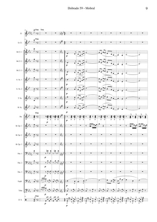 &
&
&
&
&
&
&
&
&
&
&
&
&
?
?
?
?
t
ã
bbbbb
bb
bb
b
bbb
bbb
bb
bb
bbb
bb
bb
bbb
bbb
bbb
bbbbb
bb
bbb
bbbbb
bbb
bbb
nnnbb
nn#
nn
n
nnn
nnn
nn#
nn#
nnn
nn#
nn#
nnn
nnn
nnn
nnnbb
nnnbb
nnnbb
nnn
nnn
..
..
..
..
..
..
..
..
..
..
..
..
..
..
..
..
..
..
..
Fl.
Eb Cl.
Bb Cl. 1
Bb Cl. 2
Bb Cl. 3
A. Sx. 1
A. Sx. 2
T. Sx.
B. Sx.
Hn.
Bb Tpt. 1
Bb Tpt. 2
Bb Tpt. 3
Tbn. 1
Tbn. 2
Tbn. 3
Euph.
Tuba
D. S.
81 Fine
J
œ
‰ Œ
81 Fine
J
œ
‰ Œ
81
J
œ
‰ Œ
J
œ
‰ Œ
J
œ ‰ Œ
J
œ
‰ Œ
J
œ ‰ Œ
j
œ
‰ Œ
j
œ ‰ Œ
81 Fine
J
œœœ ‰ Œ
J
œ ‰ Œ
J
œ ‰ Œ
j
œ ‰ Œ
J
œ
‰ Œ
J
œ
‰ Œ
J
œ ‰ Œ
j
œ ‰ Œ
j
œ ‰ Œ
81 Finej
œœ ‰ Œ
∑
∑
∑
∑
∑
∑
∑
∑
∑
‰
J
œœœn ‰
J
œœœ
∑
∑
∑
‰ J
œn
‰J
œ
‰ J
œ
‰J
œ
‰ J
œ ‰J
œ
œ œn œn
J
œ
‰ J
œ‰
œ œn œn
J
œ
‰ J
œ‰
œ œ œœ
p
Trio
p
p
p
p
p
p
∑
∑
∑
∑
∑
∑
∑
∑
∑
‰
J
œœœn ‰
J
œœœ
∑
∑
∑
‰ J
œn
‰J
œ
‰ J
œ
‰J
œ
‰ J
œ ‰J
œ
j
œ ‰ J
œ‰
j
œ ‰ J
œ‰
œ œ œœ
∑
∑
.œ j
œ
.œ
j
œ
.œ j
œ
.œ j
œ
.œ
j
œ
.œ
J
œ
.œ
j
œ
‰
J
œœœ ‰
J
œœœ
∑
∑
∑
∑
∑
∑
.œ
J
œ
j
œ ‰ J
œ‰
J
œ ‰ J
œ‰
‰œ œ
j
œ ‰ j
œ
p
p
p
p
p
p
p
p
p
p
p
∑
∑
œ œ œ œ
œ œ œ œ
œ œ œ œ
œ œ œ œ
œ œ œ œ
œ œ œ œ
œ œ œ œ
‰
J
œœœ ‰
J
œœœ
∑
∑
∑
∑
∑
∑
.œ J
œ
j
œ ‰ J
œ ‰
J
œ ‰ œ
‰ j
œ œæ
∑
∑
˙
˙
˙
˙
˙
˙
˙
‰
J
œœœ ‰
J
œœœ
‰
œœœœœœ
∑
∑
∑
∑
∑
˙
j
œ ‰ J
œ ‰
J
œ ‰ J
œ ‰
‰œ œ
j
œ ‰ j
œ
∑
∑
œ œ œ œ
œ œ œ œ
œ œ œ œ
œ œ œ œ
œ œ œ œ
œ œ œ œ
œ œ œ œ
‰
J
œœœ ‰
J
œœœ
œ
Œ
∑
∑
∑
∑
∑
˙
j
œ ‰ J
œ ‰
J
œ ‰ œ
‰ j
œ œæ
∑
∑
œ œ œ
œ œ œ
œ œ œ
œ œ œ
œ œ œ
œ œ œ
œ œ œ
‰
J
œœœ ‰
J
œœœ
∑
∑
∑
∑
∑
∑
œ œ œœ
j
œ ‰ J
œ‰
J
œ ‰ J
œ‰
‰œ œ
j
œ ‰ j
œ
∑
∑
œ œ
œ œ
œ œ
œ œ
œ œ
œ œ
œ œ
‰
J
œœœ ‰
J
œœœ
∑
∑
∑
∑
∑
∑
œ
œ œ
j
œ ‰ J
œ‰
J
œ ‰ œ
‰ j
œ œæ
∑
∑
˙
˙
˙
˙
˙
˙
˙
‰
j
œœœ ‰
j
œœœ
‰
œœœœœœ
∑
∑
∑
∑
∑
œ œ
J
œ ‰ J
œ ‰
J
œ ‰ J
œ ‰
‰œ œ
j
œ ‰ j
œ
∑
∑
˙
˙
˙
˙
˙
˙
˙
‰
j
œœœ ‰
j
œœœ
.œ œœœœœ
∑
∑
∑
∑
∑
˙
J
œ‰ J
œ ‰
J
œ‰ œ
‰ j
œ œæ
9Dobrado 59 - Mobral
 