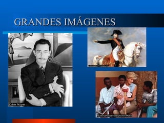 GRANDES IMÁGENES 