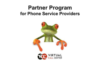 Partner Programfor Phone Service Providers 