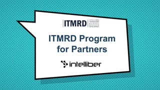ITMRD Program
for Partners
 