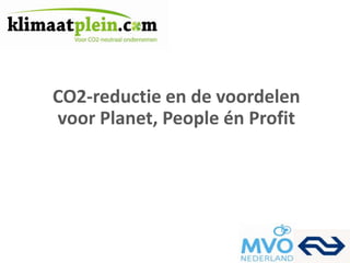CO2-reductie en de voordelen
voor Planet, People én Profit
 