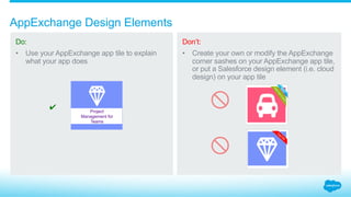 How should accolades and awards be cited?
3.2_Accolades + Awards Salesforce Partner Branding Guidelines
Do:
Claim awards received in
the past two years only.
Cite awards given by third
parties only.
Use legitimate award
graphics and logos
provided by an awarding
entity.*
Don’t:
Claim awards from more
than two years ago.
List awards without citing
a source.
Create or use graphics or
logos that may falsely give
the impression of winning
an award.“Voted the #1 Field Service
App by Business App Magazine
readers.”
— Business App Magazine, 2015
“The #1 CPQ App”
— Business App Magazine, 2011
“#1 Solution in Industry”
* You are solely responsible for the accuracy of
all statements and claims in your materials,
and for obtaining permission to use them.
 