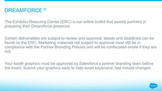 5.0_Special Events
Creating a presence at
Dreamforce and other
Salesforce events
5.1_Dreamforce
5.2_Other Events
 