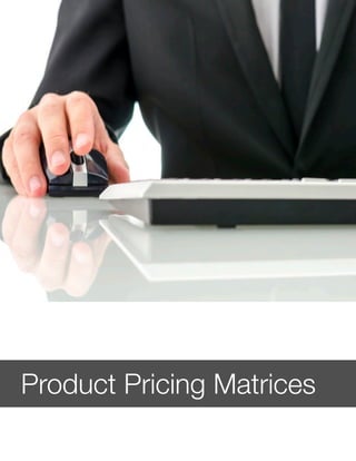 Product Pricing Matrices
 