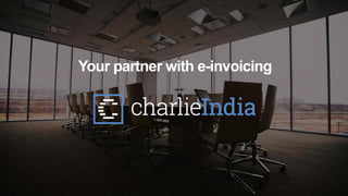 Your partner with e-invoicing
 