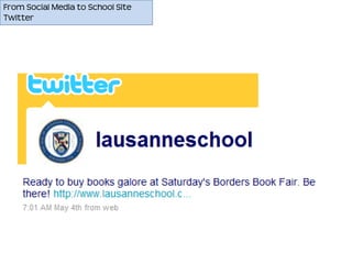 From Social Media to School Site
Twitter
 