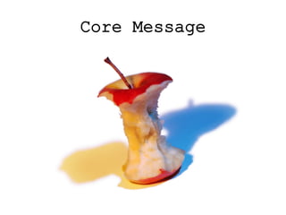 Core Message
 